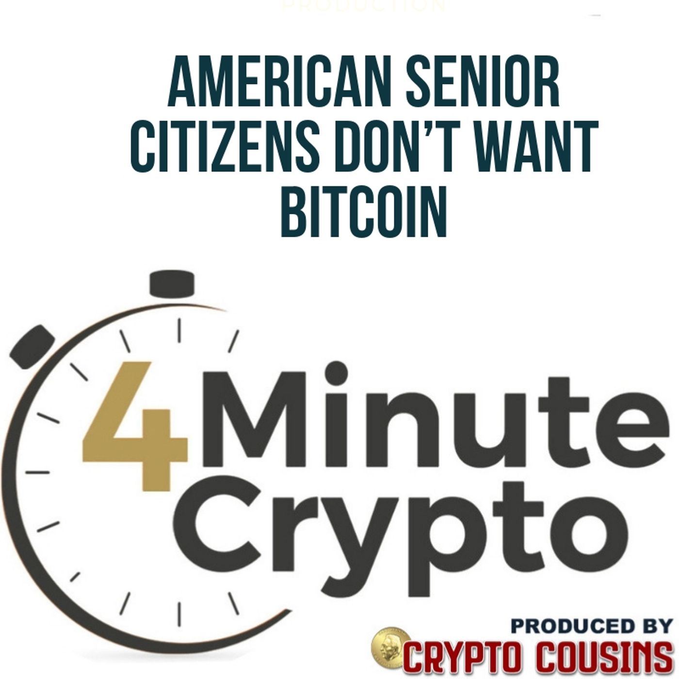 American Senior Citizens Don’t Want Bitcoin episode artwork