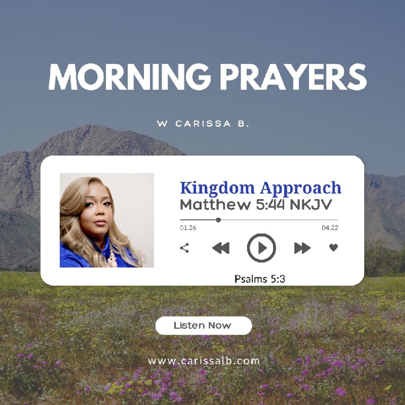 Morning Prayers w Carissa B Matthew 5:44