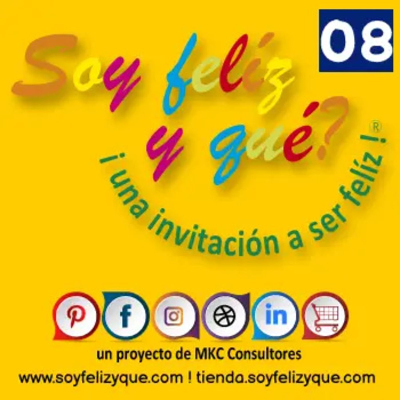 Soyfelizyqué, una invitación a ser feliz ® - #sfyq