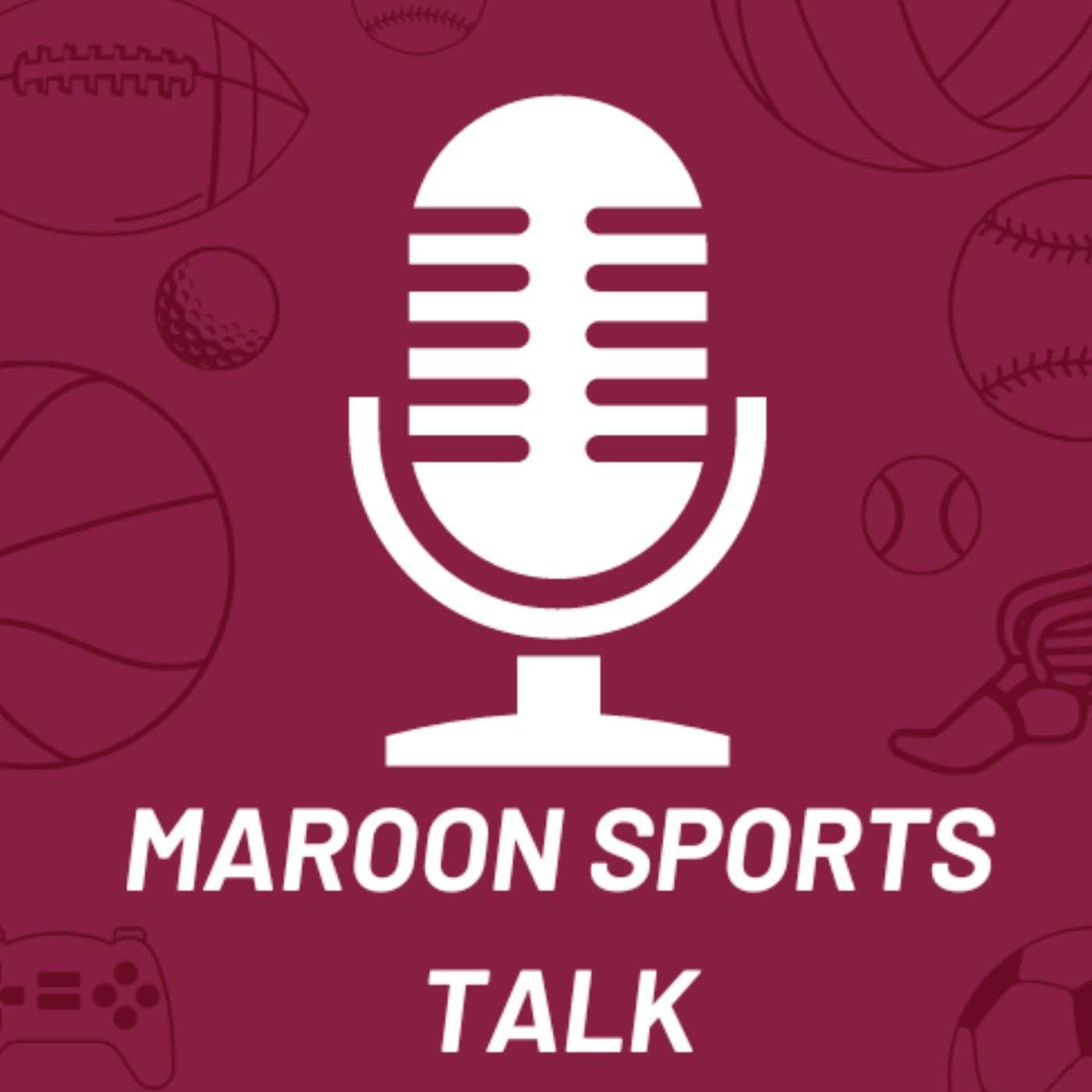 Maroon Sports Talk