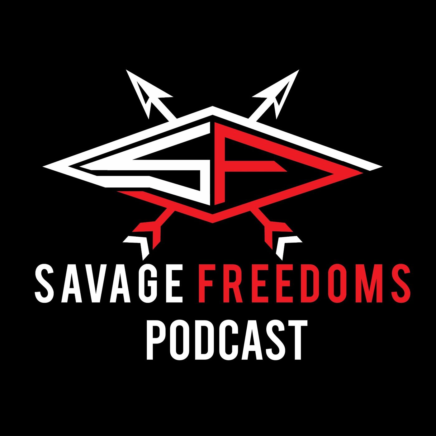 Savage Freedoms Podcast