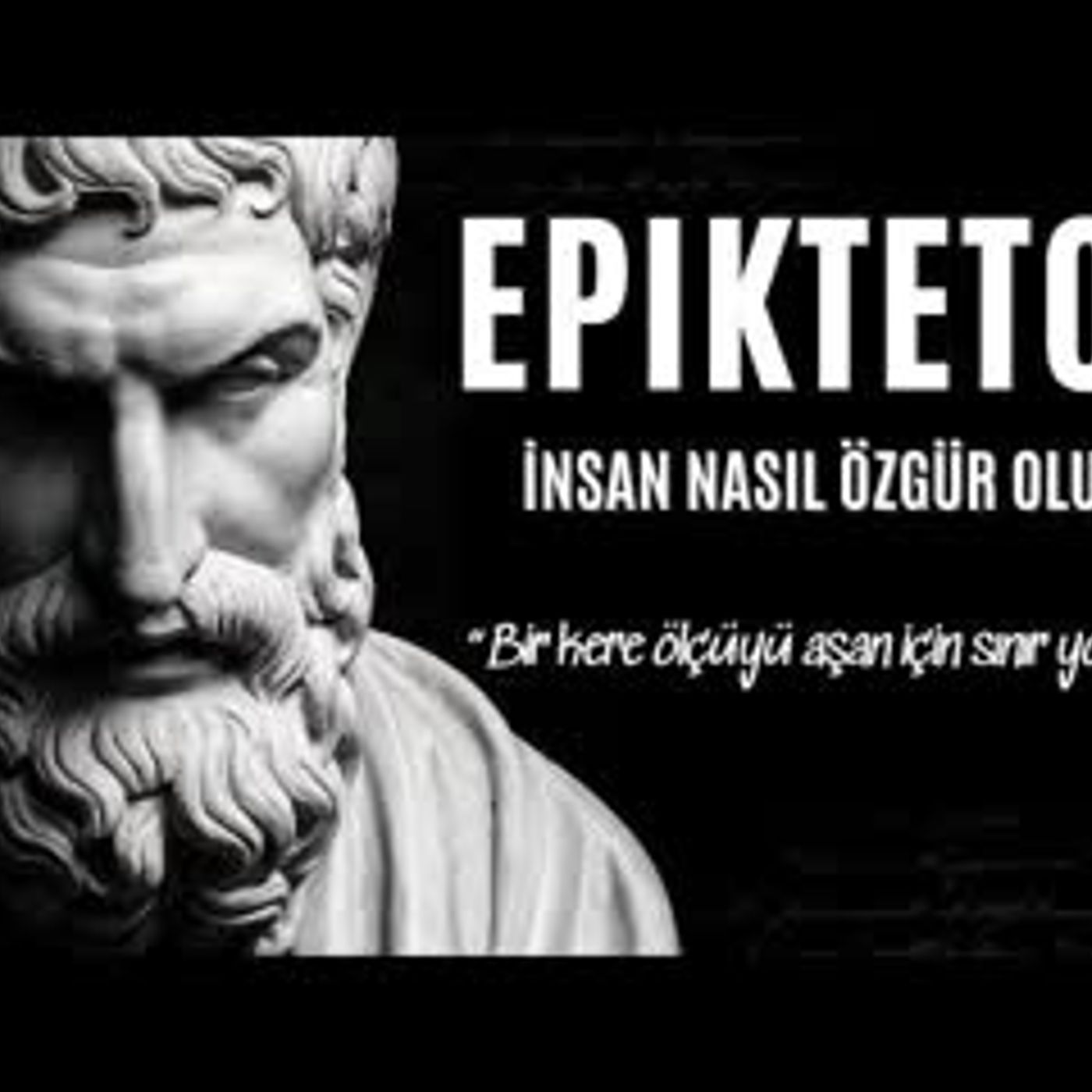 Epiktetos - İnsan Nasıl Özgür Olur - Sesli Kitap Dinle - Stoacılık