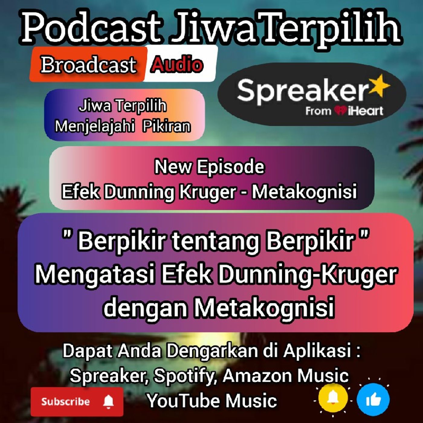 Podcast JiwaTerpilih_Berpikir Tentang Berpikir || Mengatasi Efek Dunning-Kruger dengan Metakognisi. episode artwork