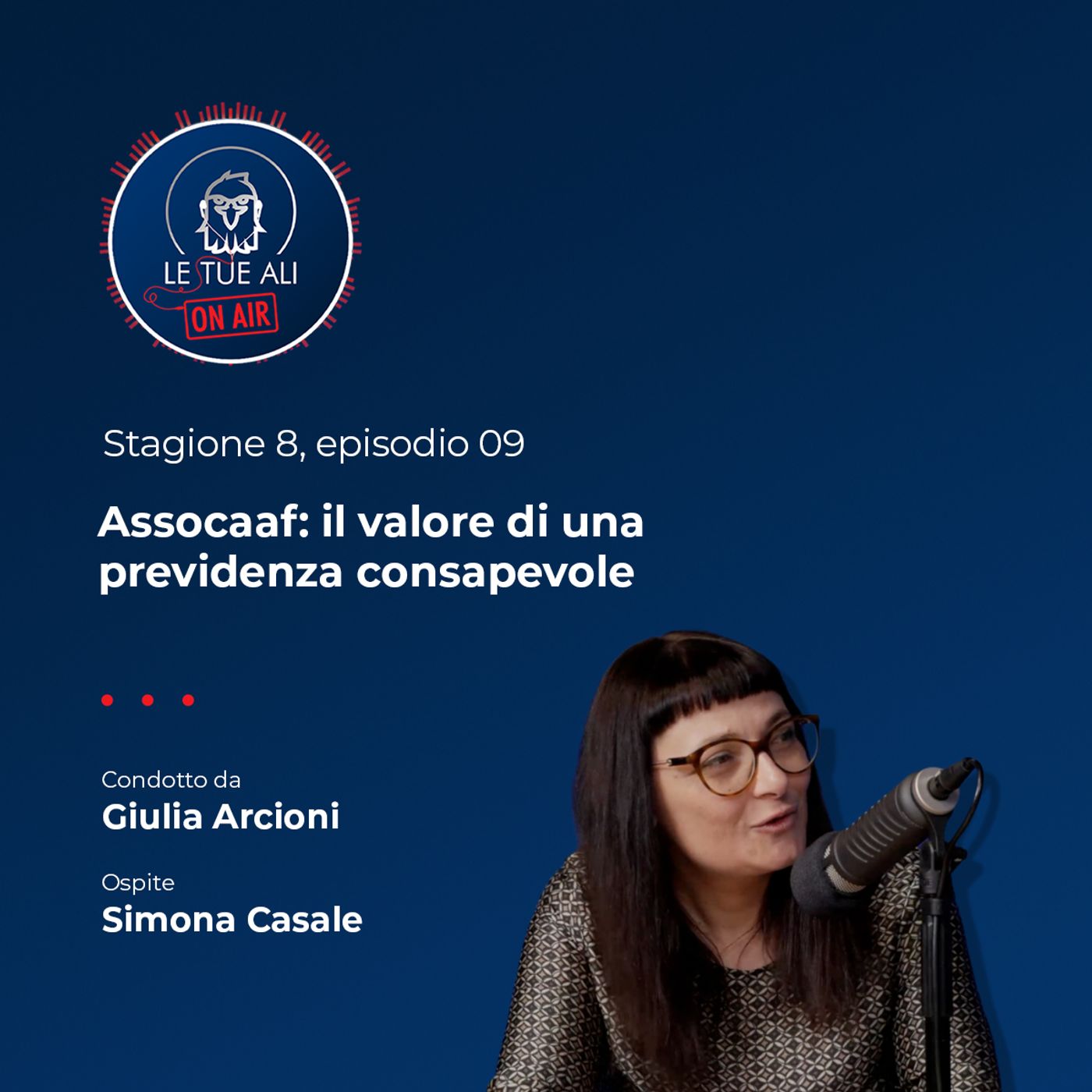 S8E09 - Assocaaf: il valore di una previdenza consapevole S8E09 - Assocaaf: il valore di una previdenza consapevole