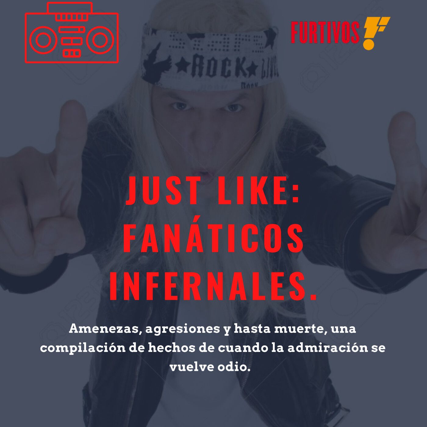 Just like: Fanáticos infernales. episode artwork