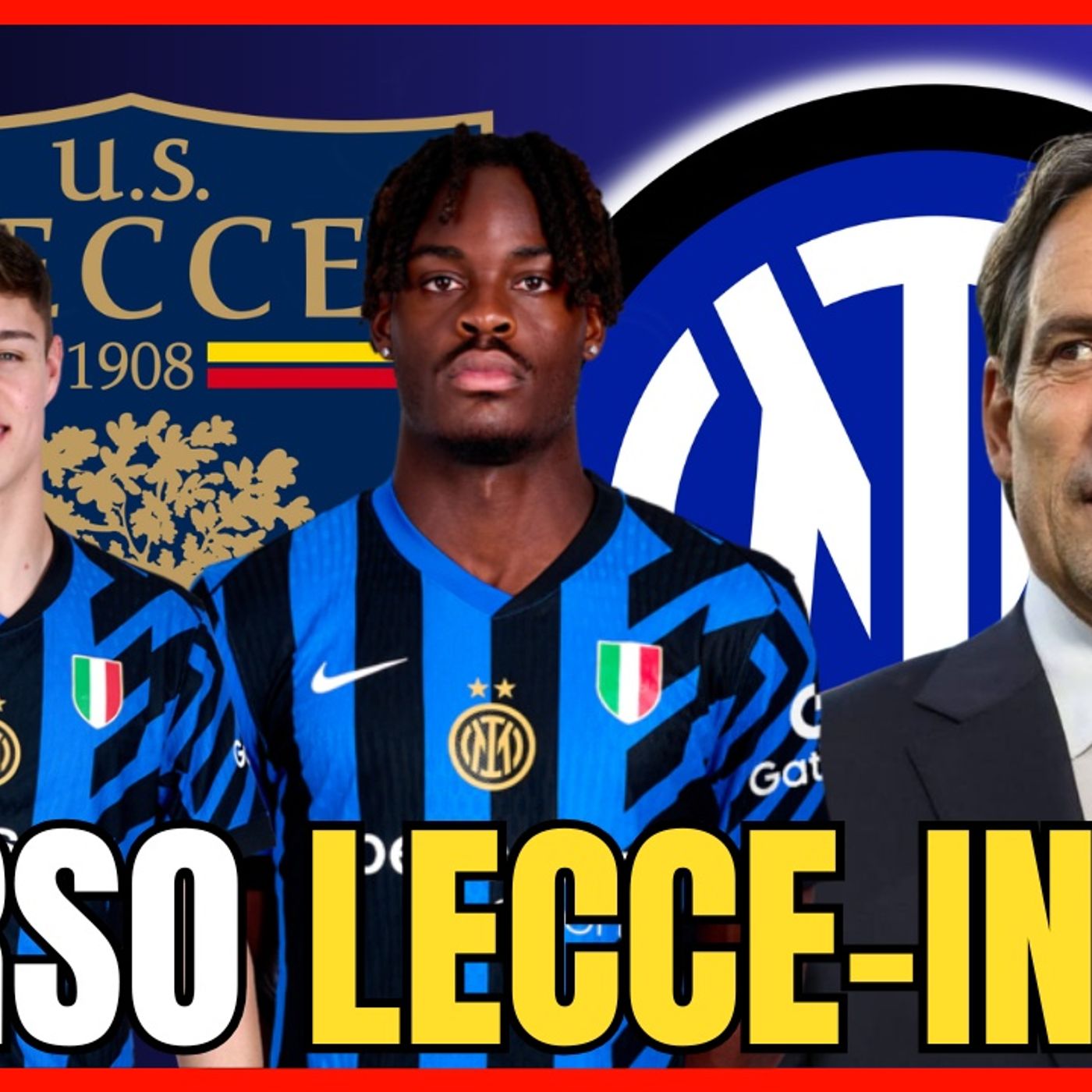 Emergenza FINITA? Verso Lecce-Inter, weekend Serie A e Mercato - INTER NEWS