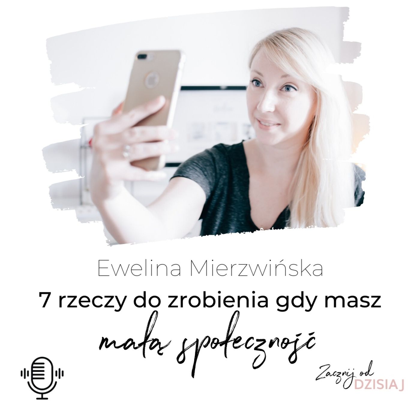 Ewelina Mierzwińska Zacznij od dzisiaj!