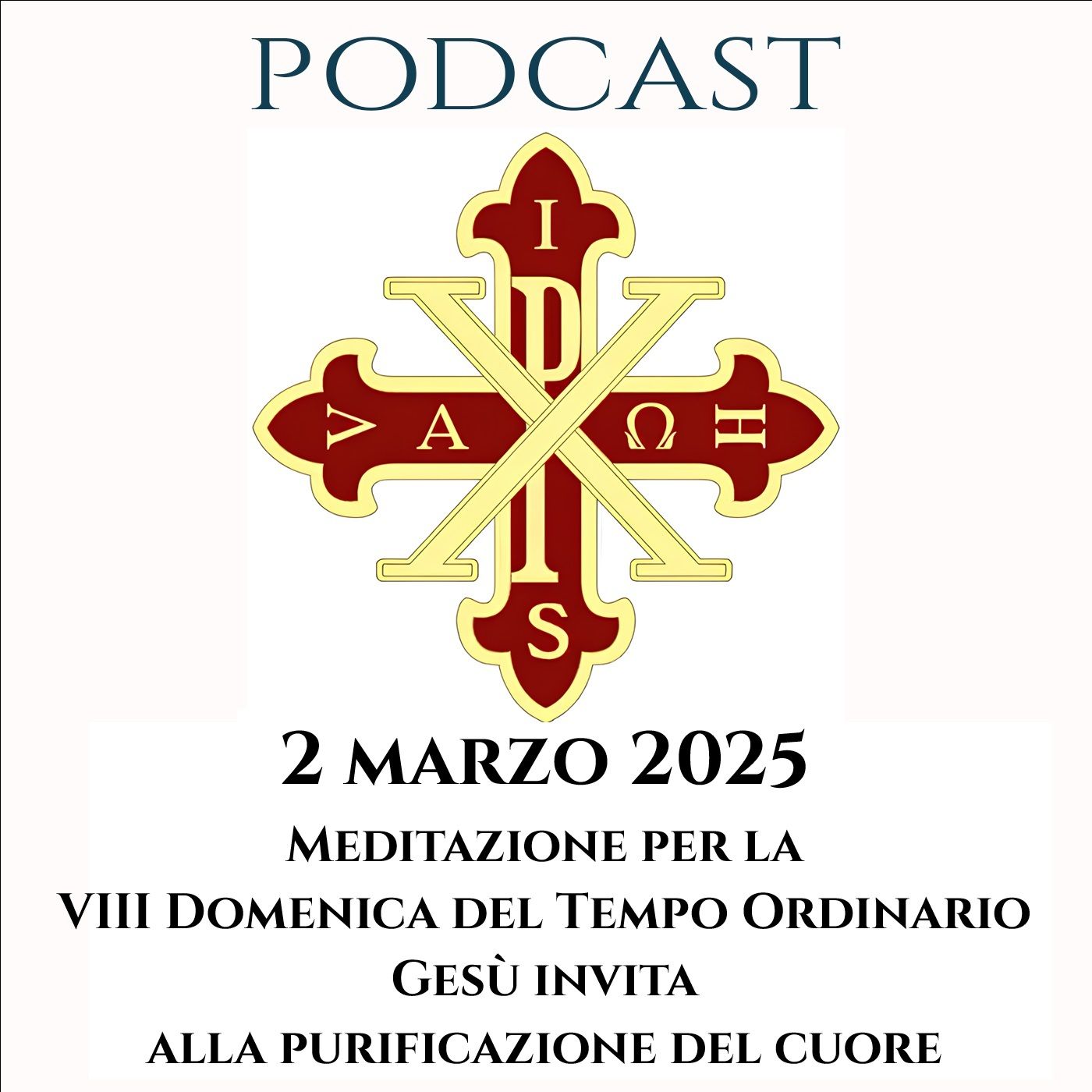 PODCAST 2-54 VIII DOMENICA DEL TEMPO ORDINARIO. GESÙ INVITA ALLA PURIFICAZIONE DEL CUORE