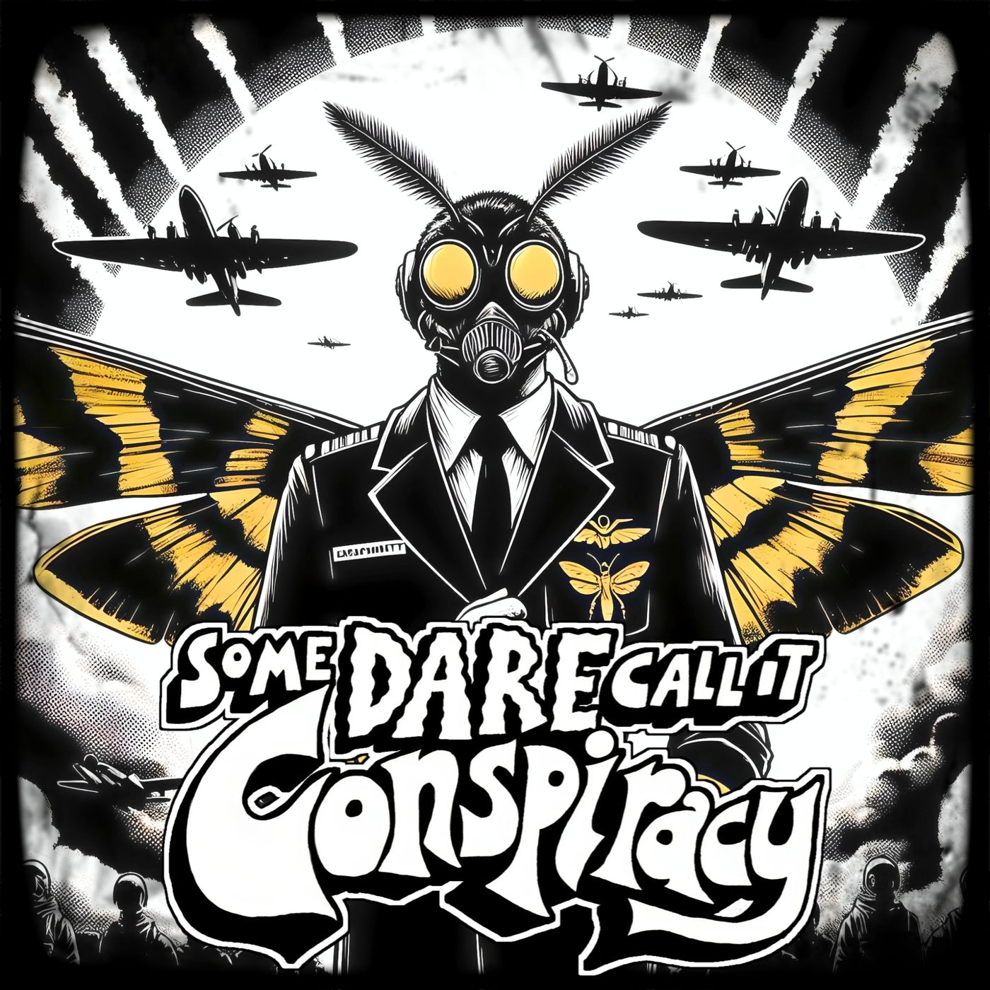 Some Dare Call It Conspiracy