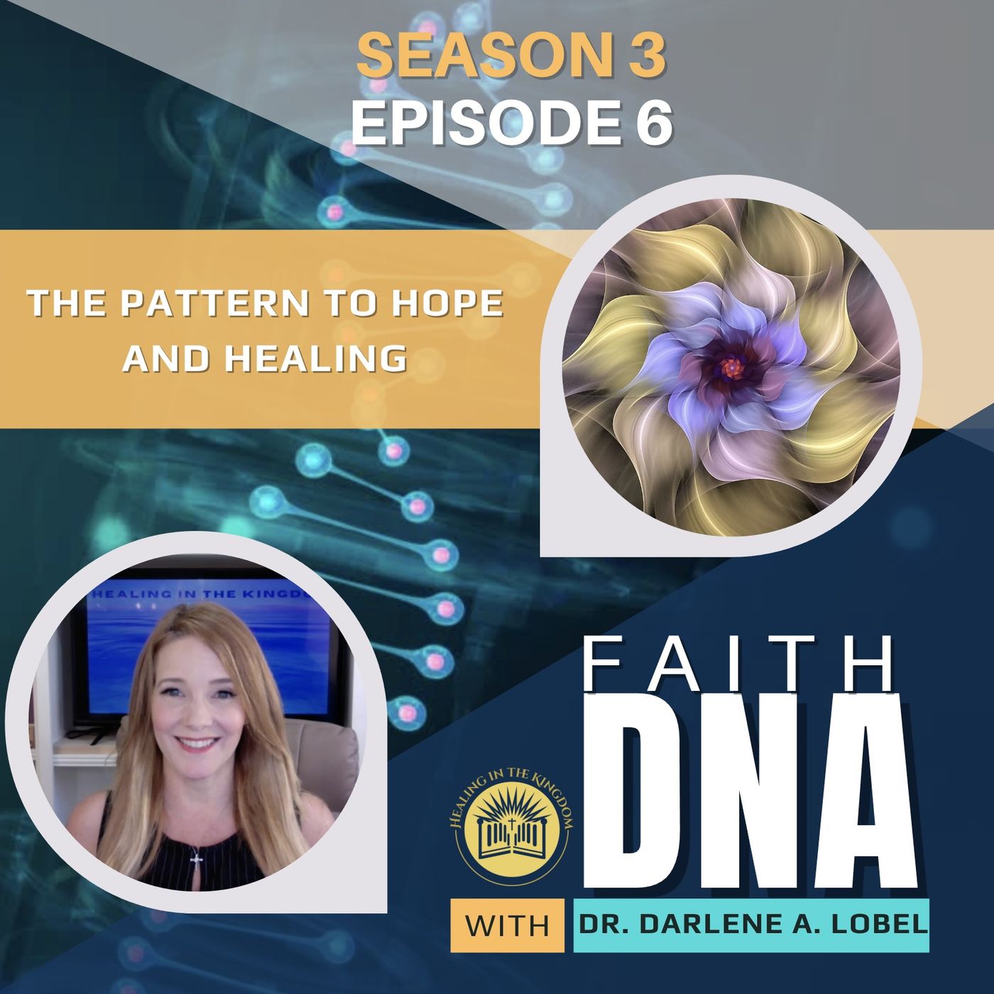 Faith DNA with Dr. Darlene A. Lobel