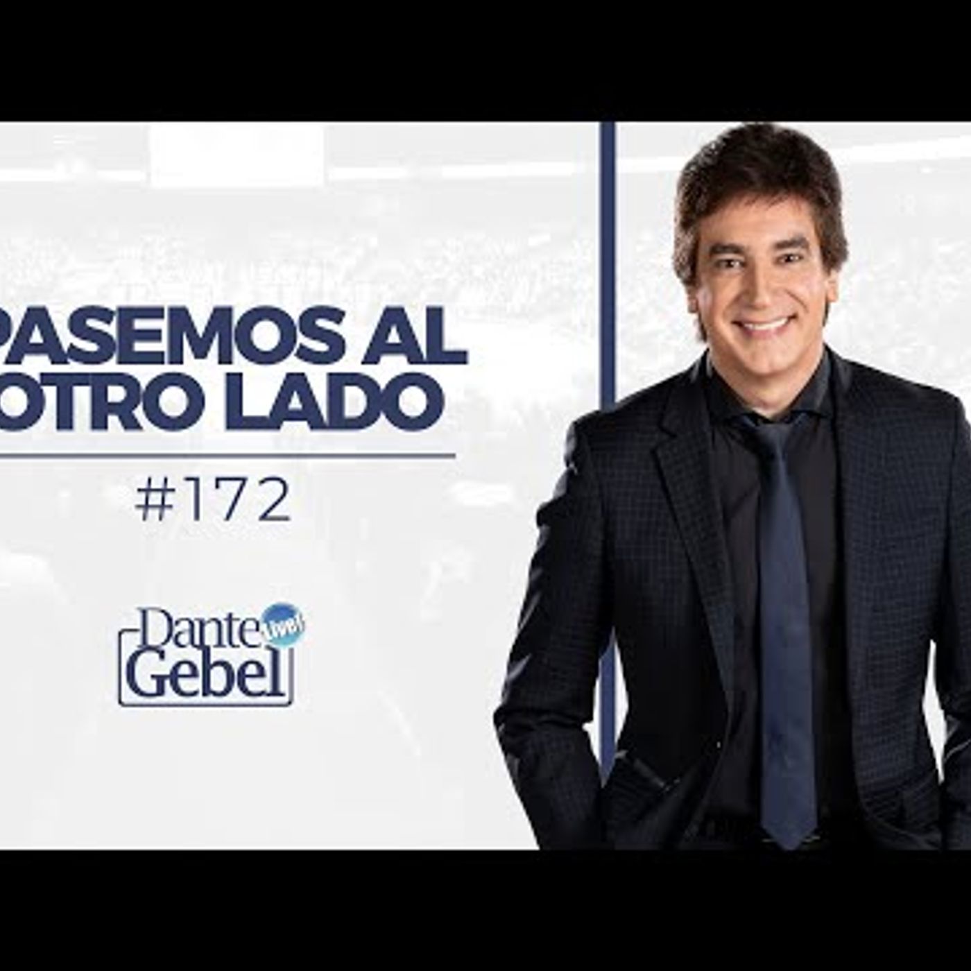 Predicas de Dante Gebel #172  Pasemos al otro lado