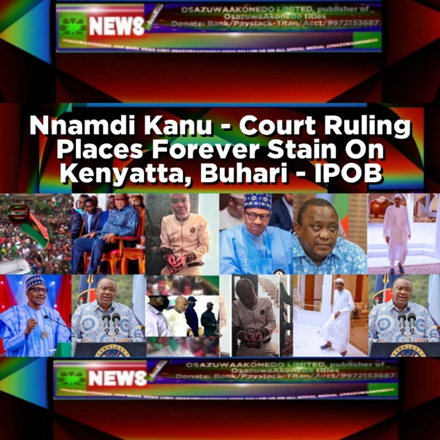 Nnamdi Kanu - Court Ruling Places Forever Stain On Kenyatta, Buhari - IPOB episode artwork