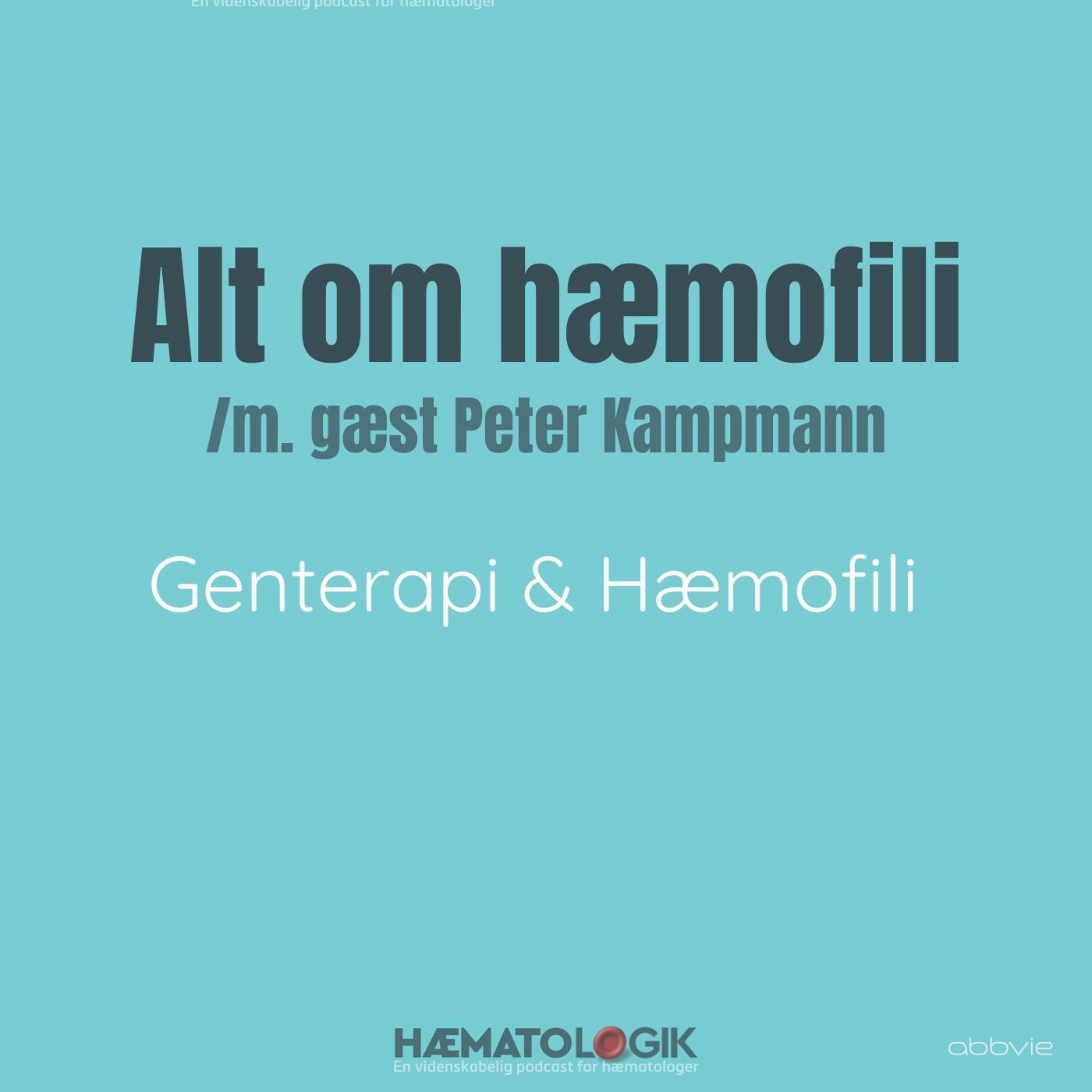 Genterapi & Hæmofili /m Peter Kampmann