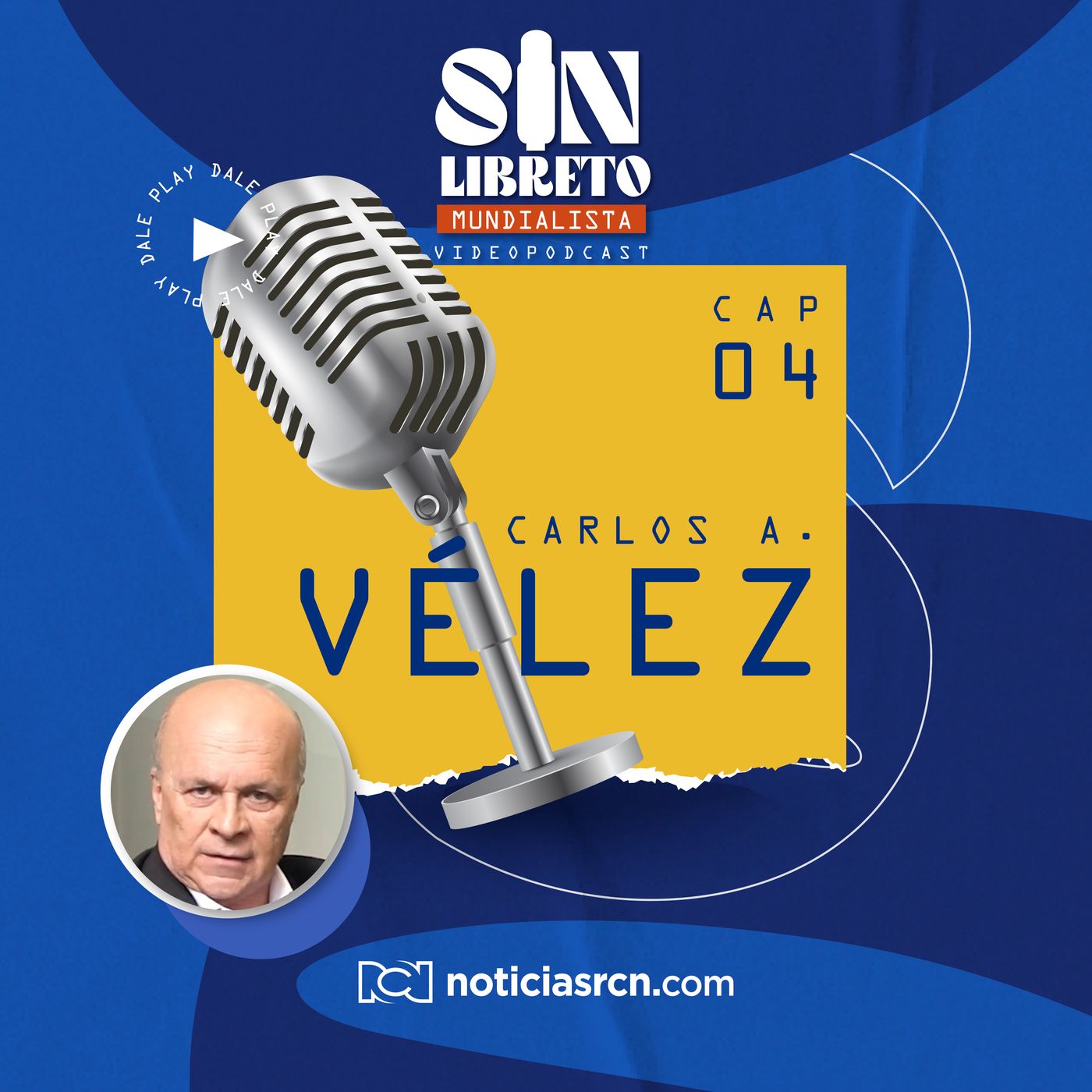 Sin Libreto Mundialista con Carlos Antonio Vélez