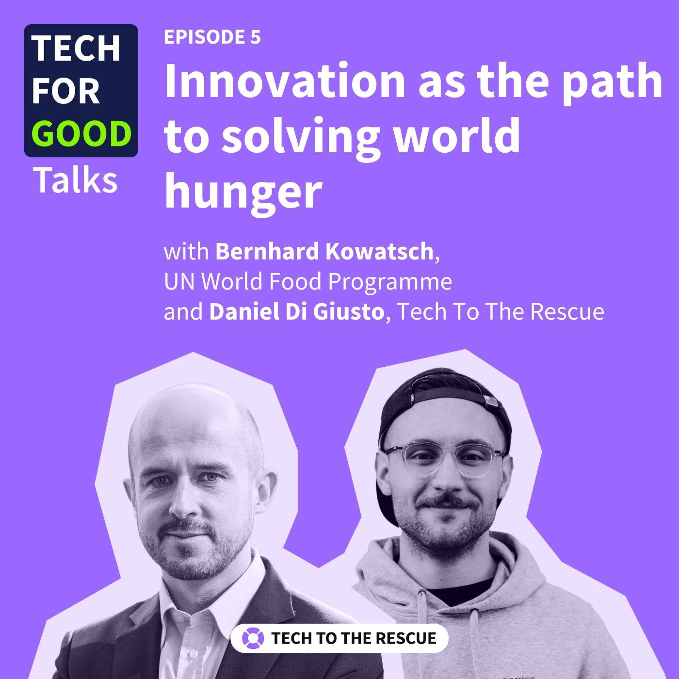 S1E5 Innovating against hunger: tech solutions for a global crisis - with Bernhard Kowatsch, UN WFP episode artwork