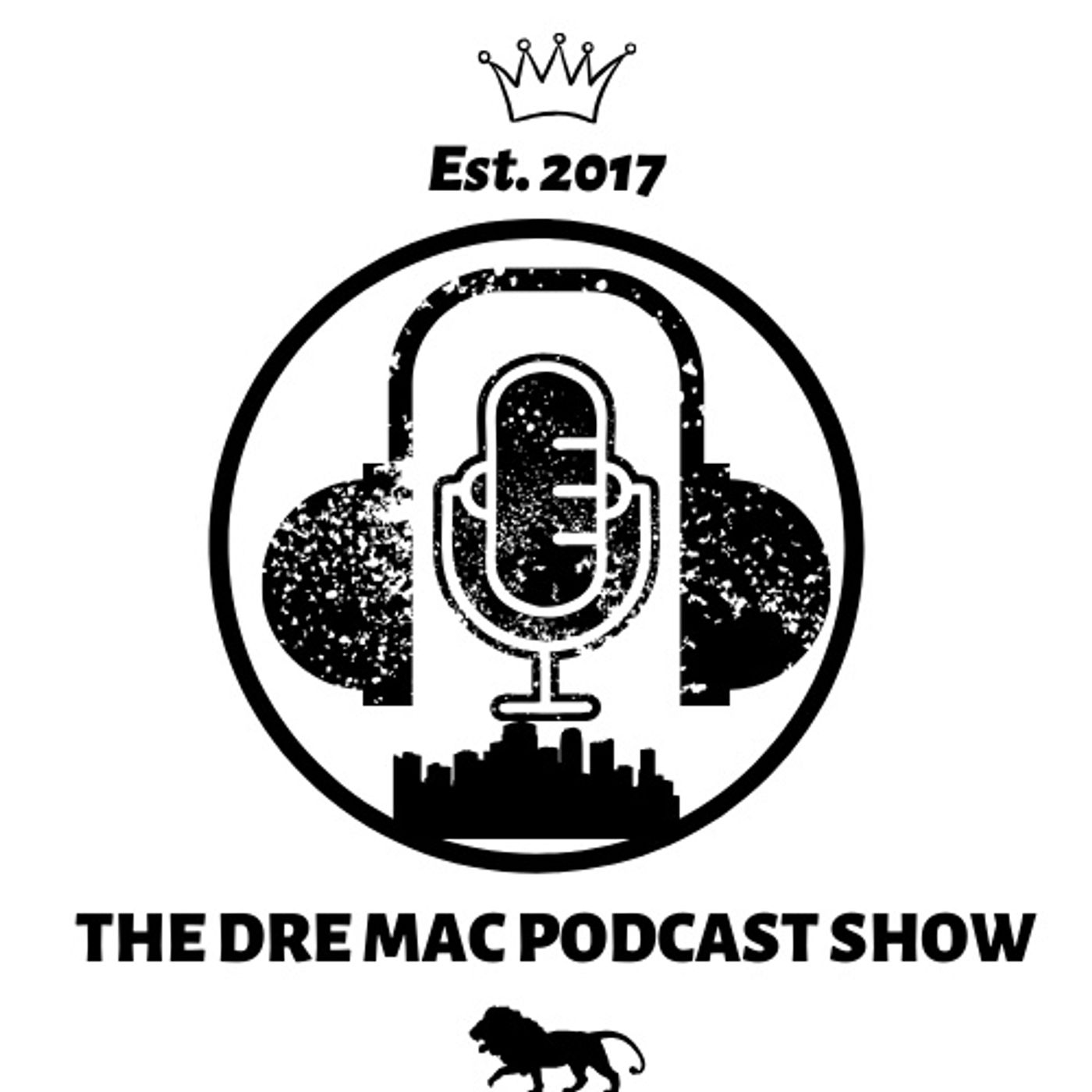 The Dre Mac Podcast Show