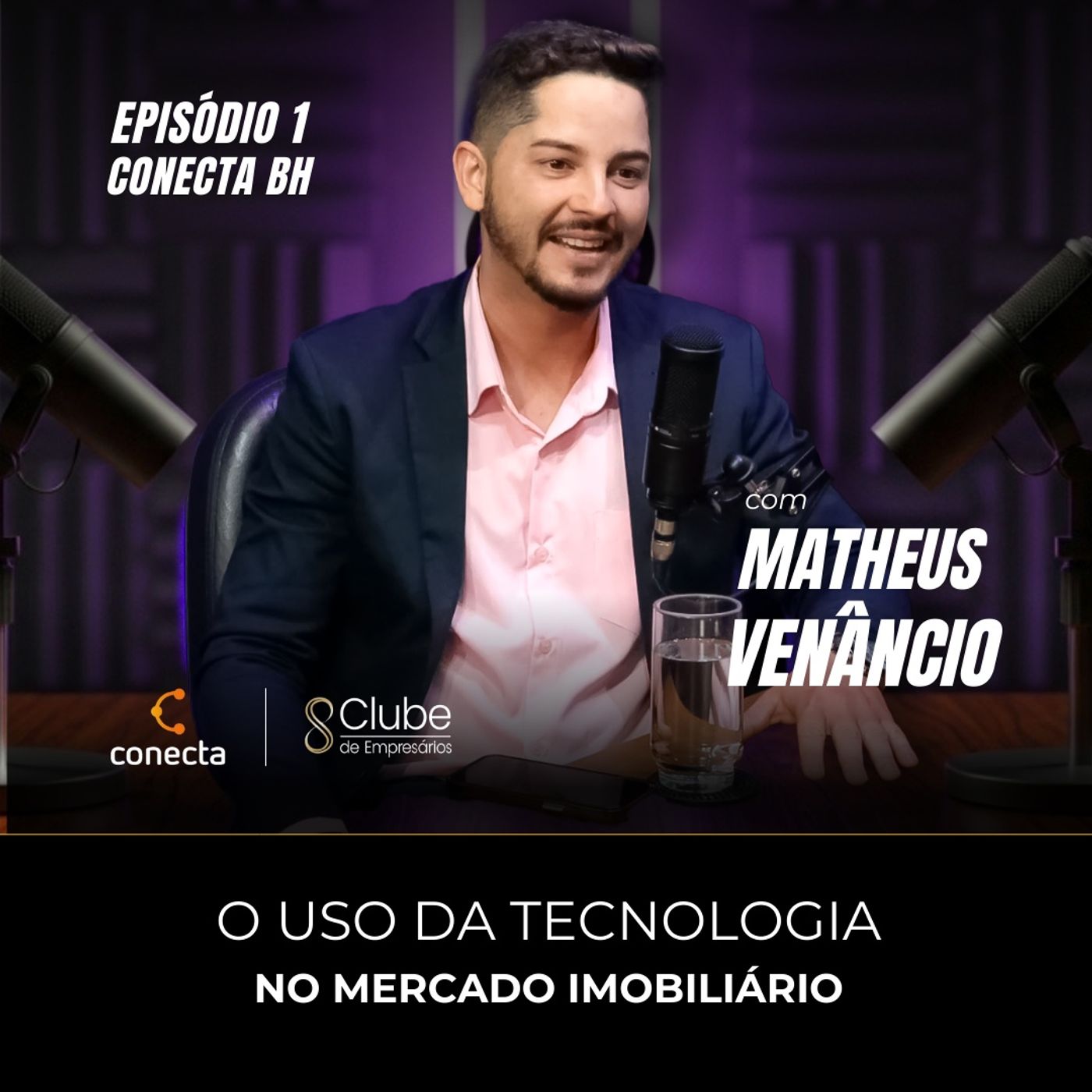 O Uso da Tecnologia no Mercado Imobiliário – Conecta BH – Epi #001