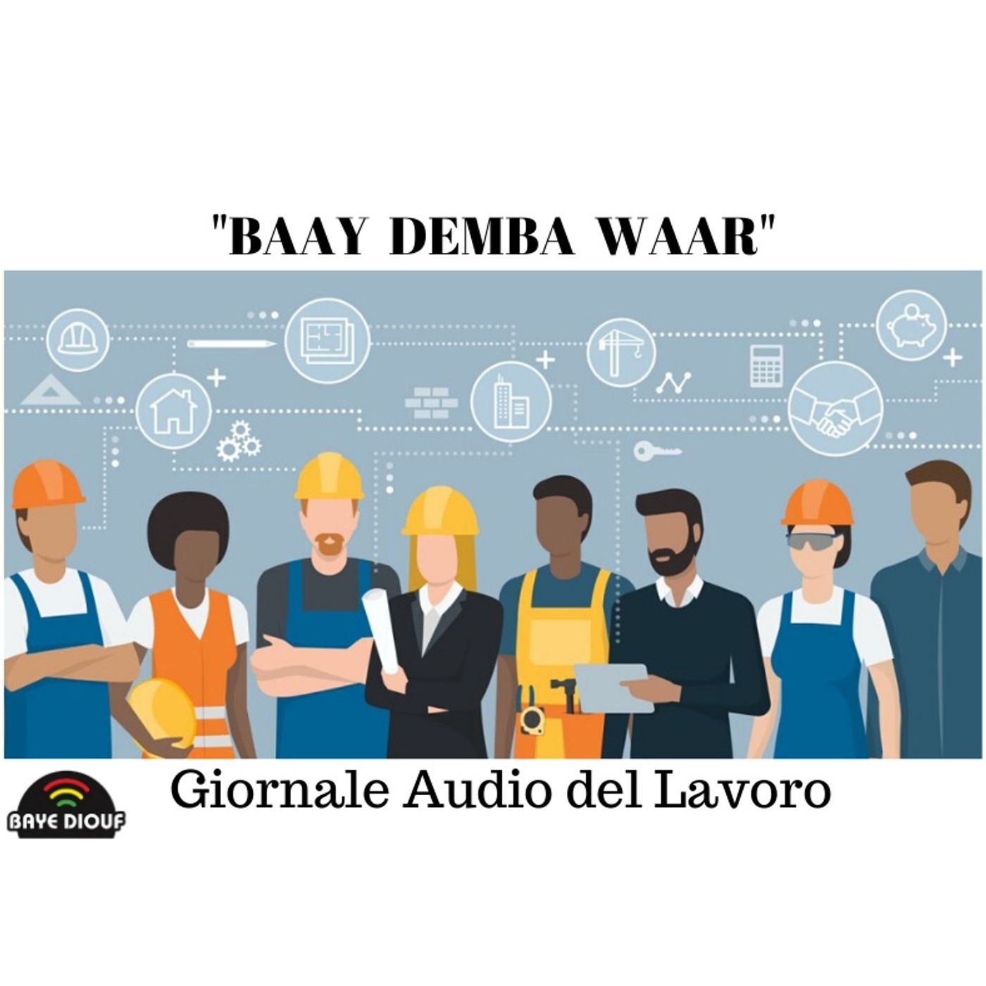"BAAY DEMBA WAAR" Journal Audio des offres d'emploi" episode artwork