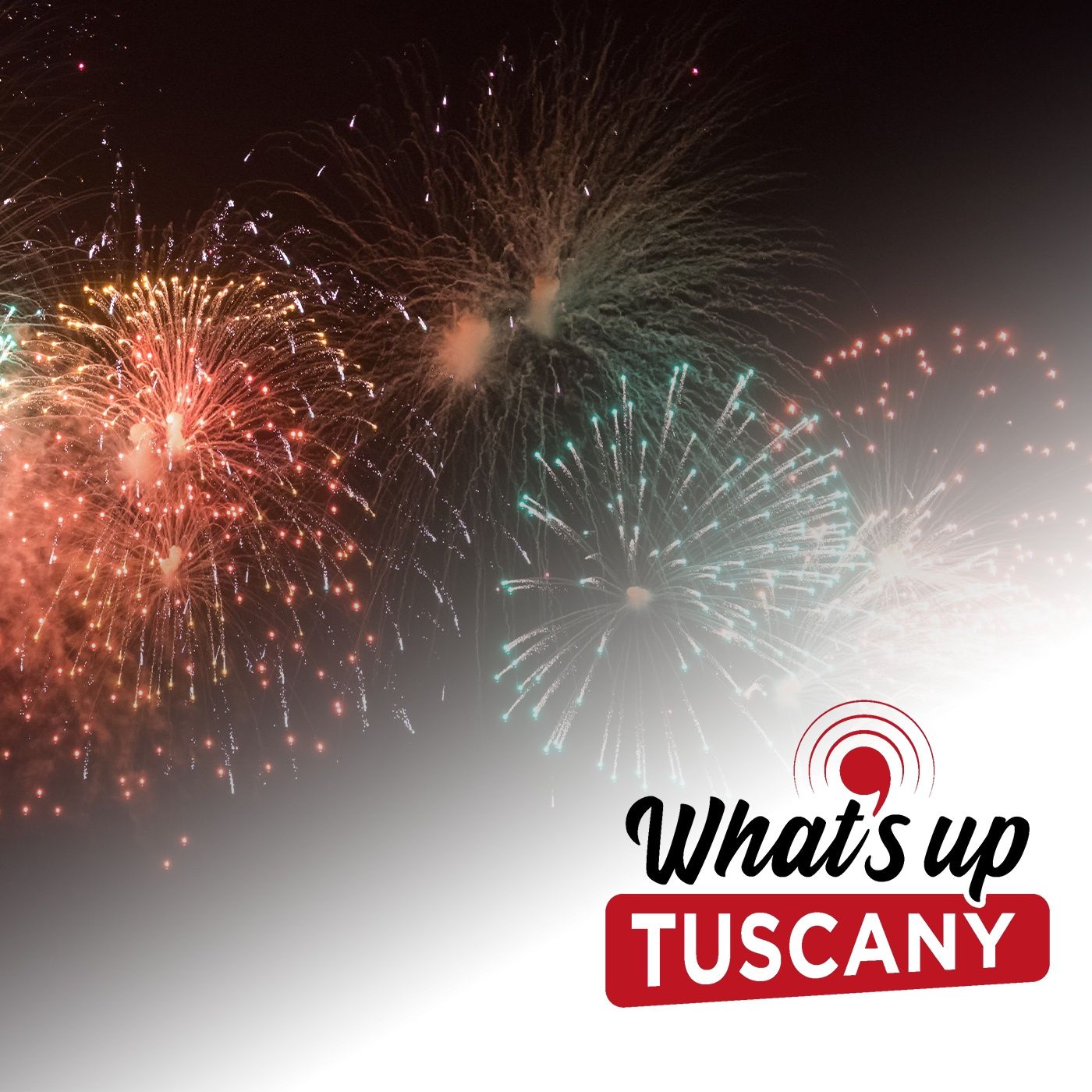 Capodanno in Toscana, le nostre 5 scelte smart - Ep. 181