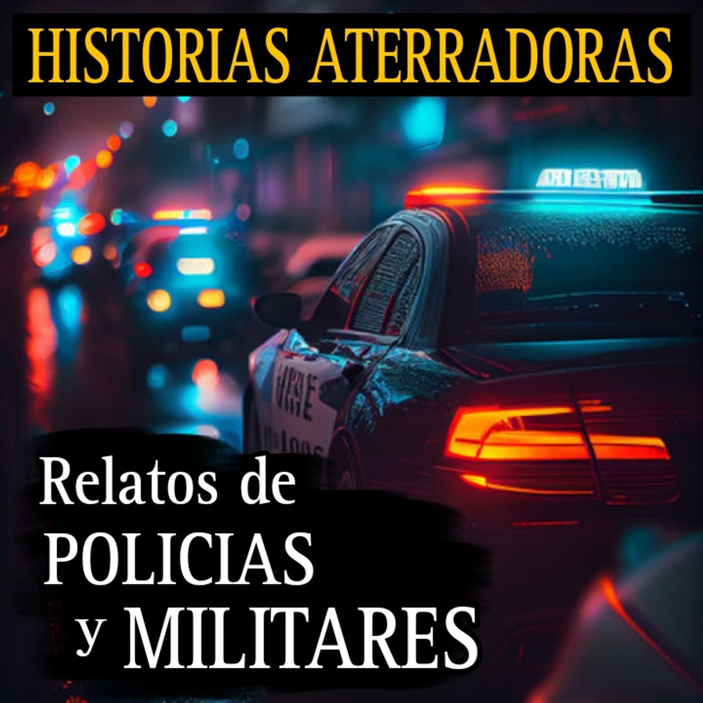RELATOS ATERRADORES DE MILITARES Y POLICIAS / TERROR EN LAS SIERRAS Y LLAMADAS DE TERROR A LA POLICIA / L.C.E.