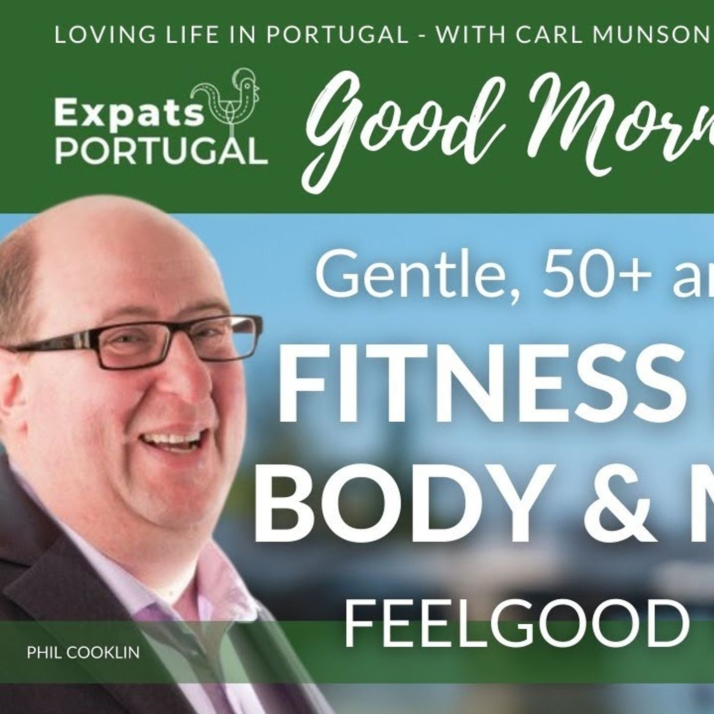 Feelgood Friday Fitness (for Body & Mind) on Good Morning Portugal! - 50+ and fun...