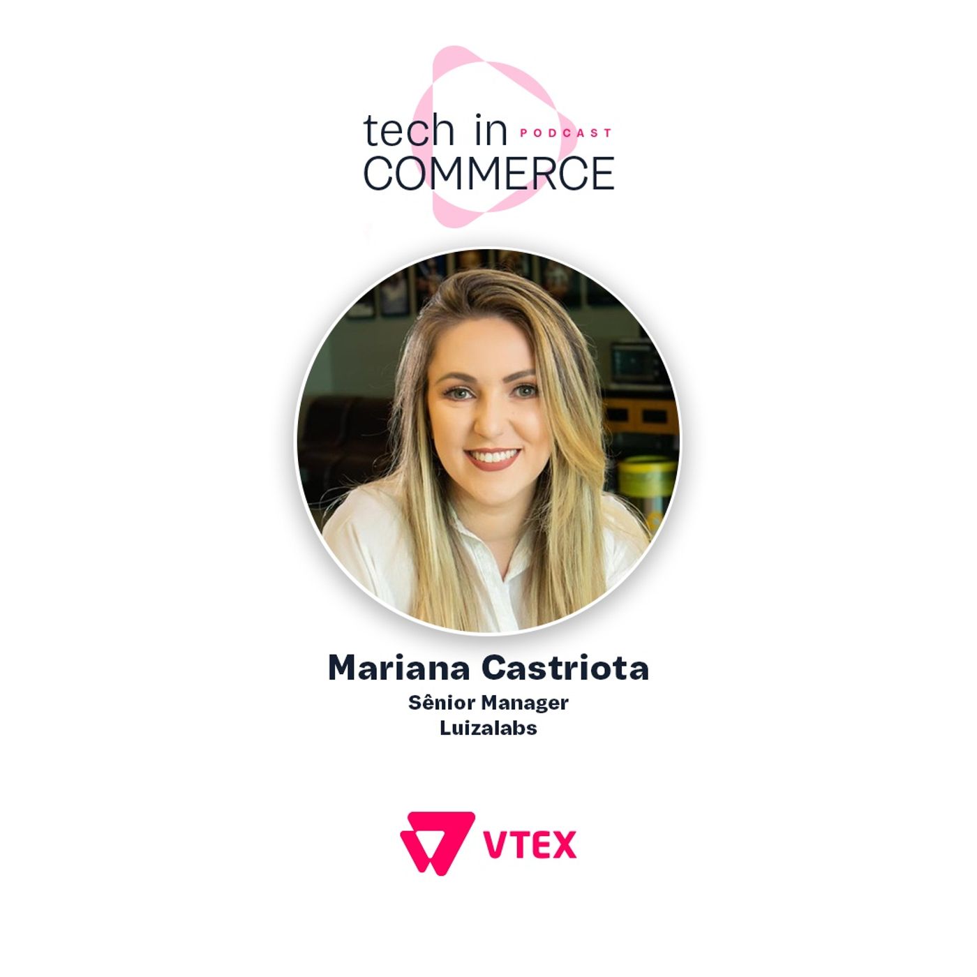 #021 Mariana Castriota (Luizalabs) | Magalu: Inovação e práticas de sucesso no Marketplace