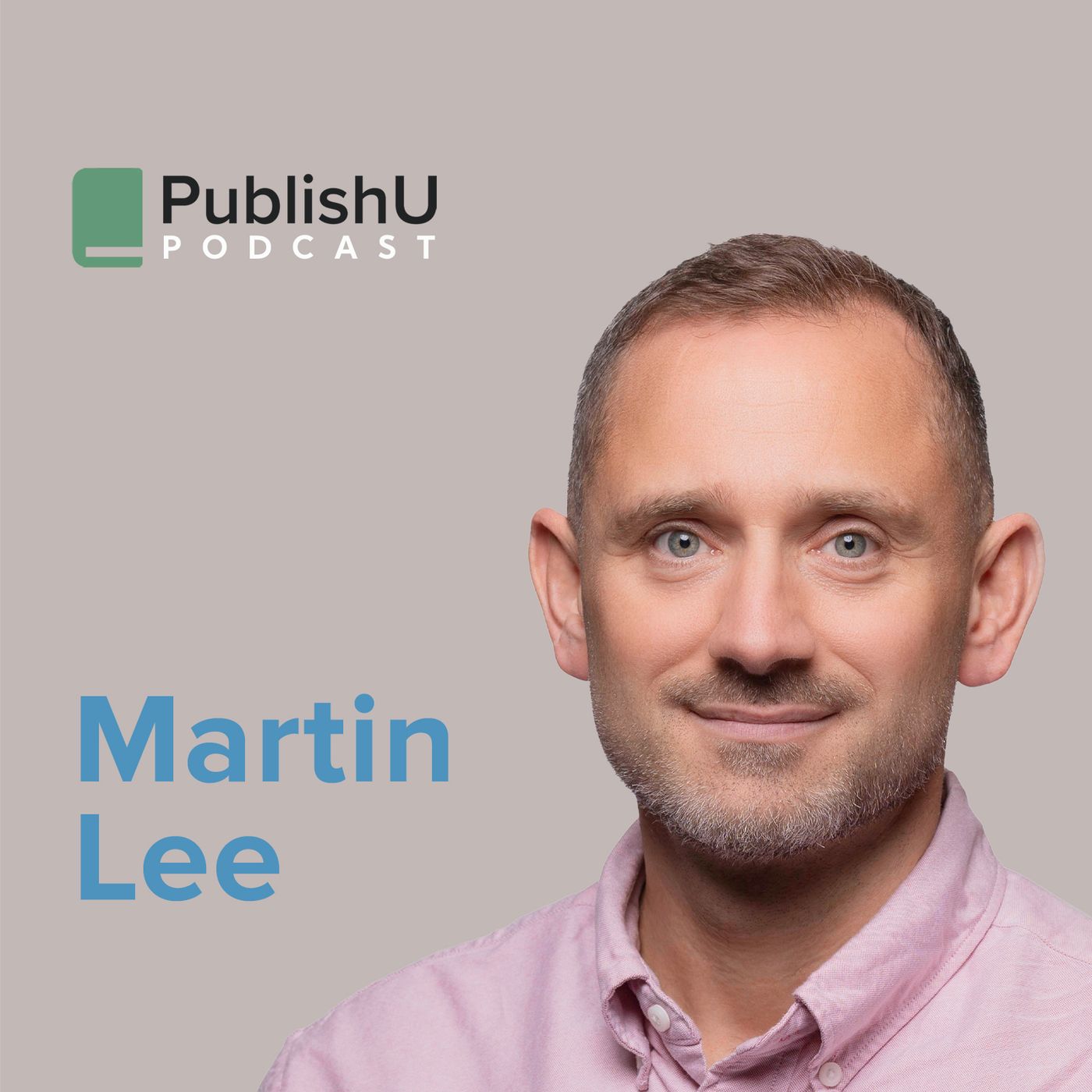 PublishU Podcast with Martin Lee 'Featherstone the Grumpy Duck' episode artwork