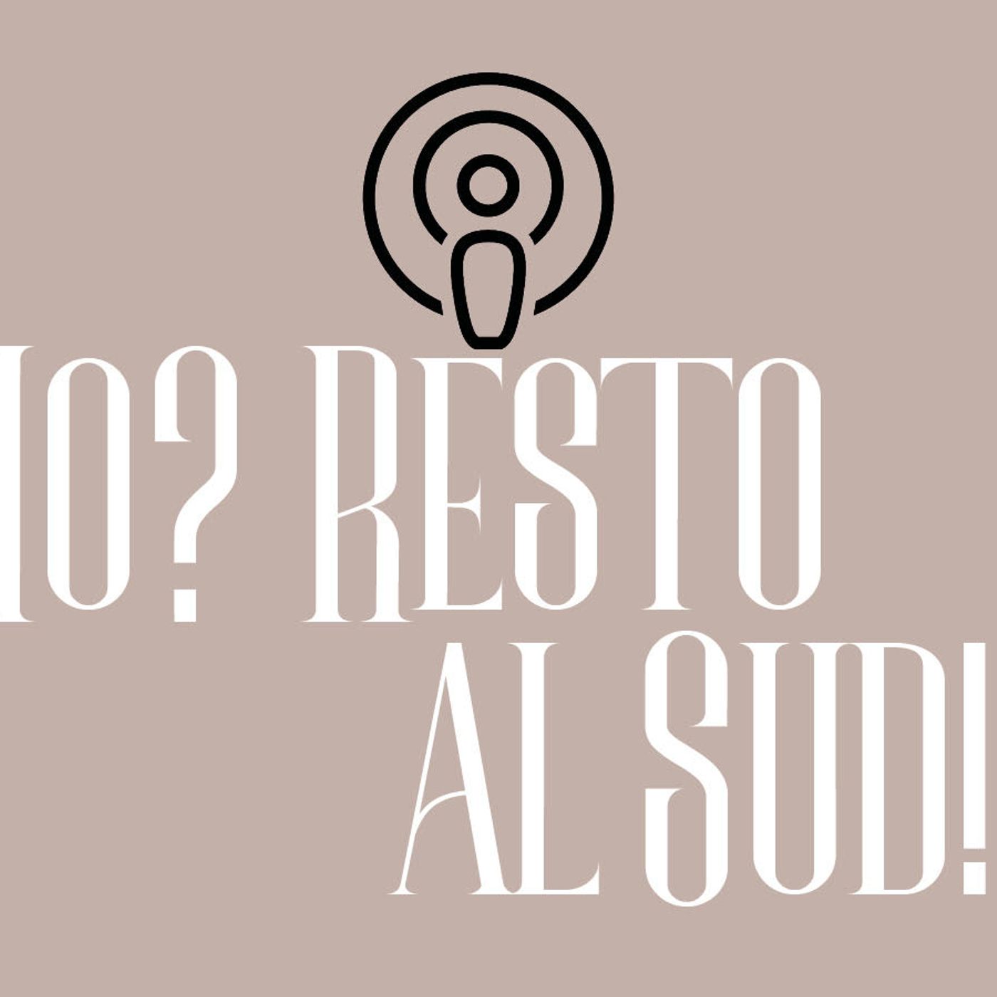 IO? RESTO AL SUD!