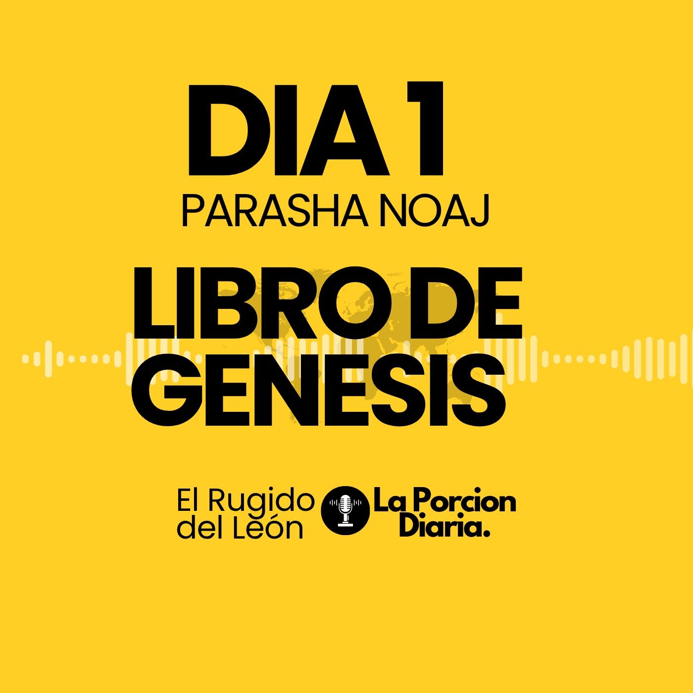 Porción Diaria #1 | Parasha Noaj — Primera Lectura | Biblia en Audio