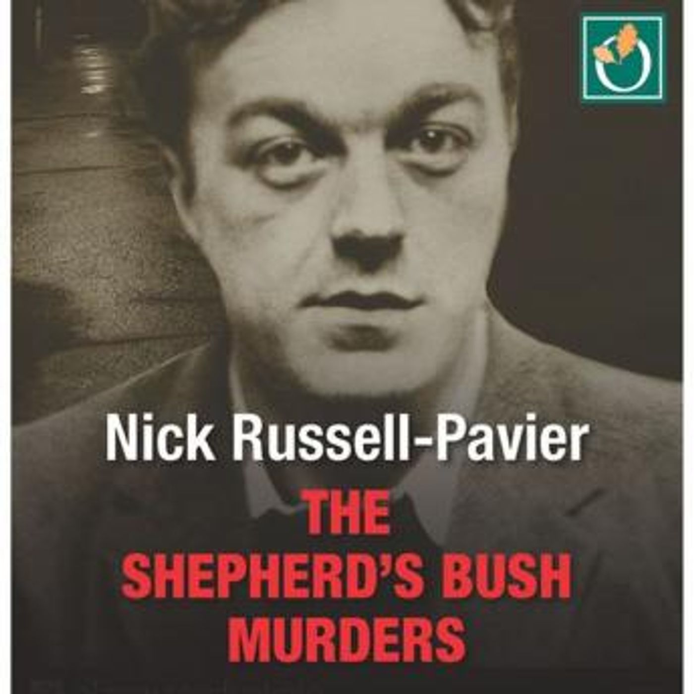 The Shepherd's Bush Murders by Nick Russell-Pavier episode artwork