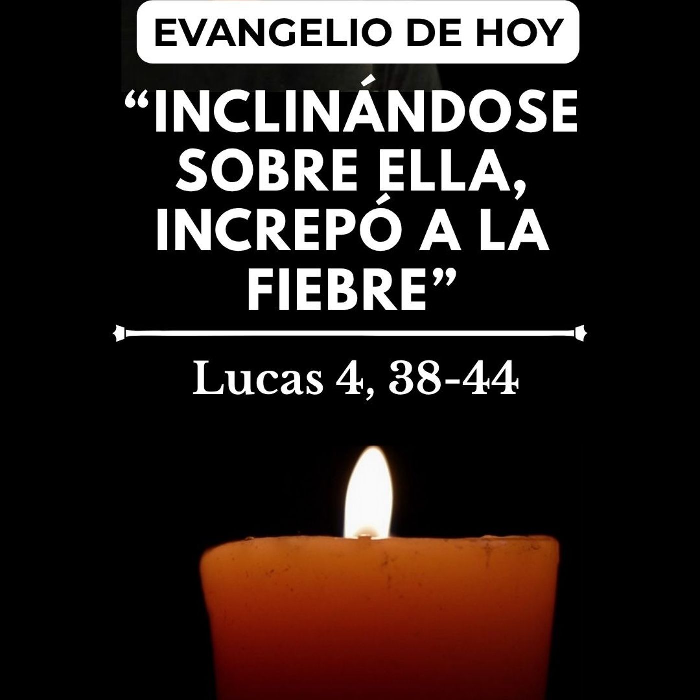 Evangelio | Miércoles 2 de Septiembre 2026 | "Inclinándose sobre ella increpó a la fiebre" episode artwork