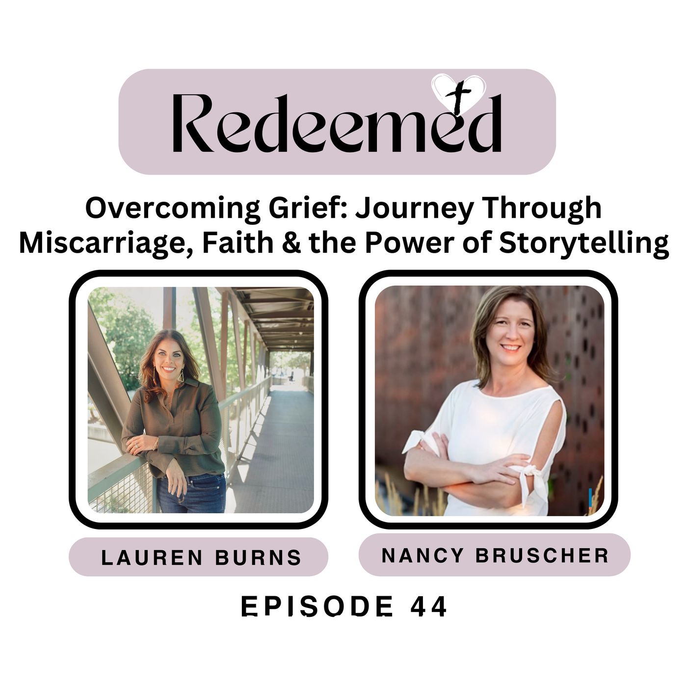 44 Overcoming Grief: Nancy Brucher’s Journey Through Miscarriage, Faith, and the Power of Storytelling