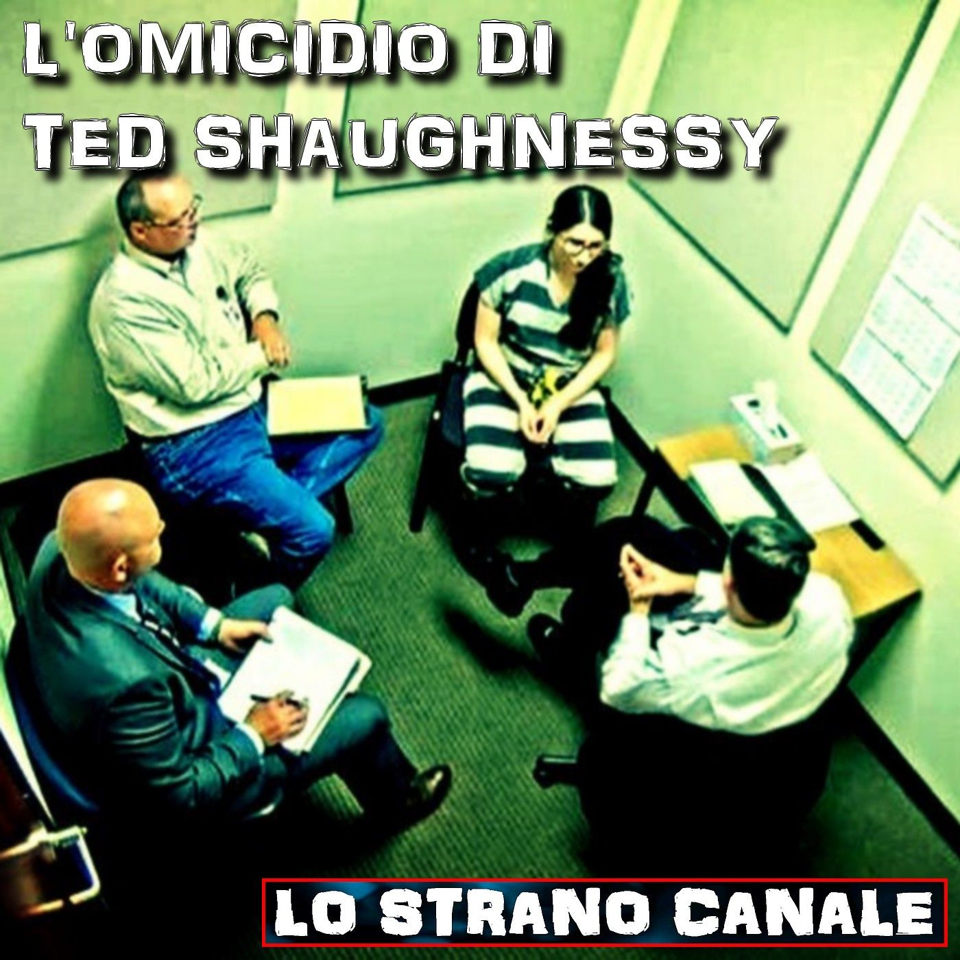 cover of episode L'OMICIDIO DI TED SHAUGHNESSY (Lo Strano Canale Podcast)