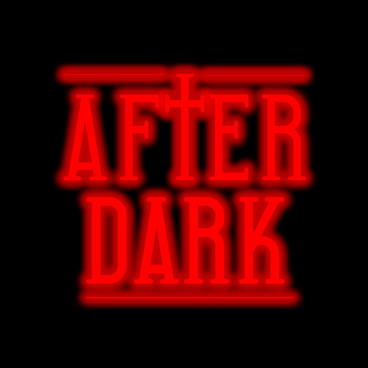 AFTER DARK