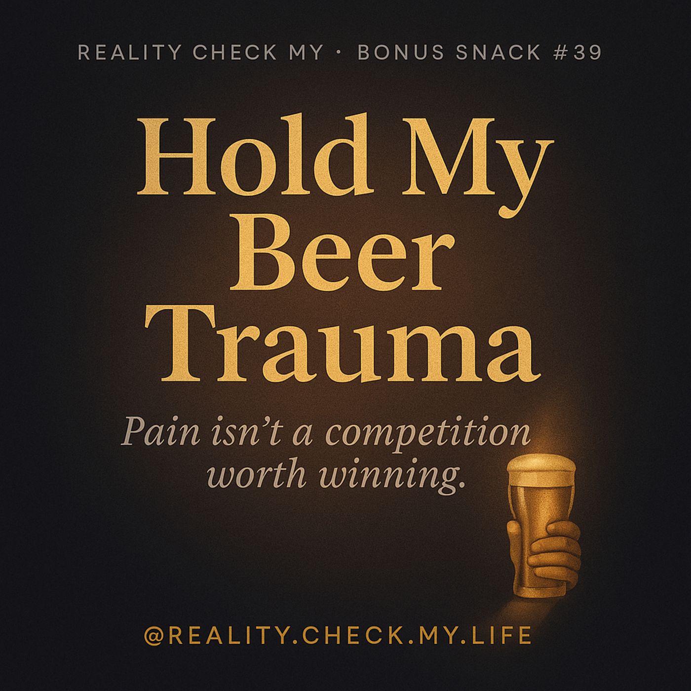 Bonus Snacks E39: Hold My Beer Trauma