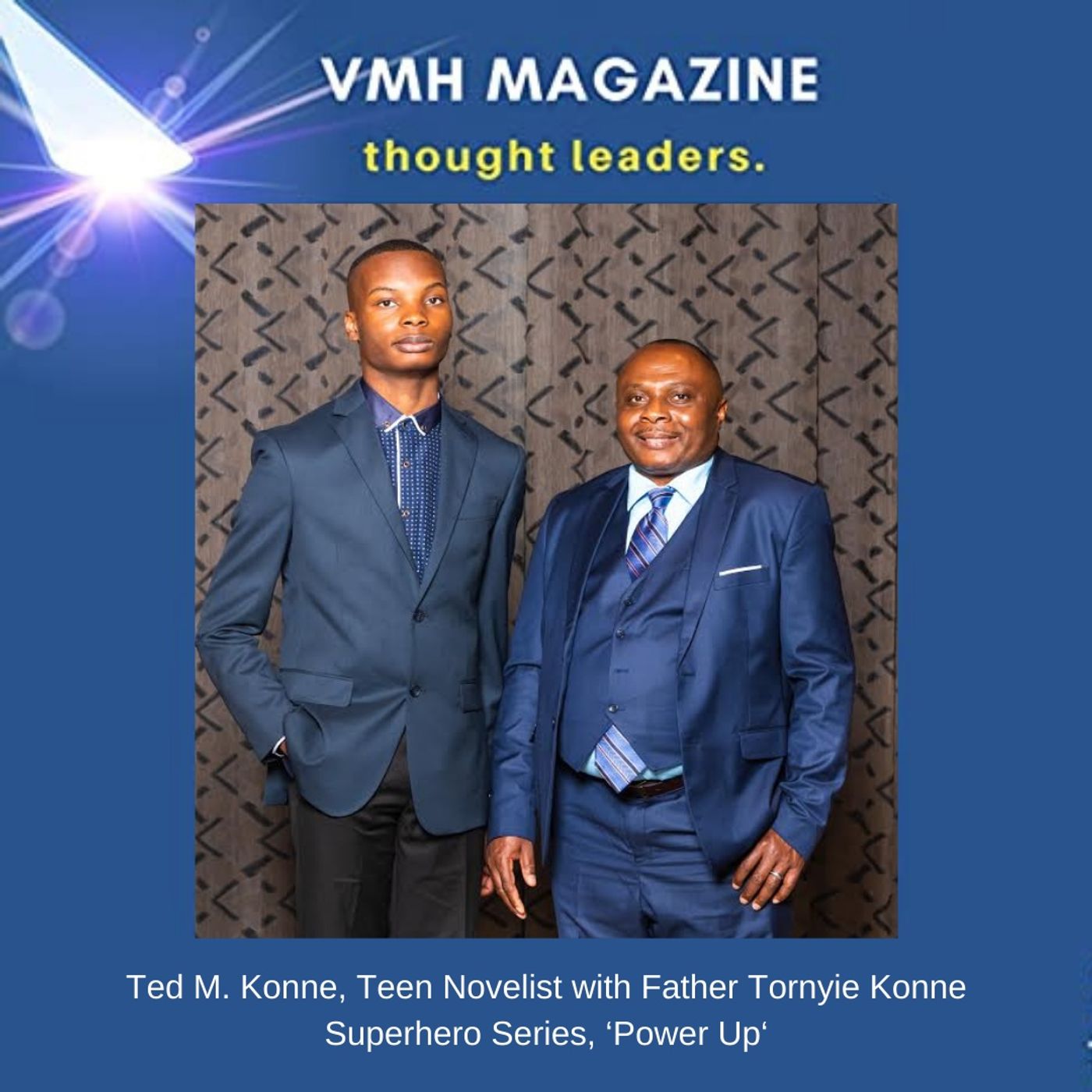 Teen Novelist, Ted M. Konne & Parents Share His Success as a Writer, and New Superhero Series Entitled, Power Up