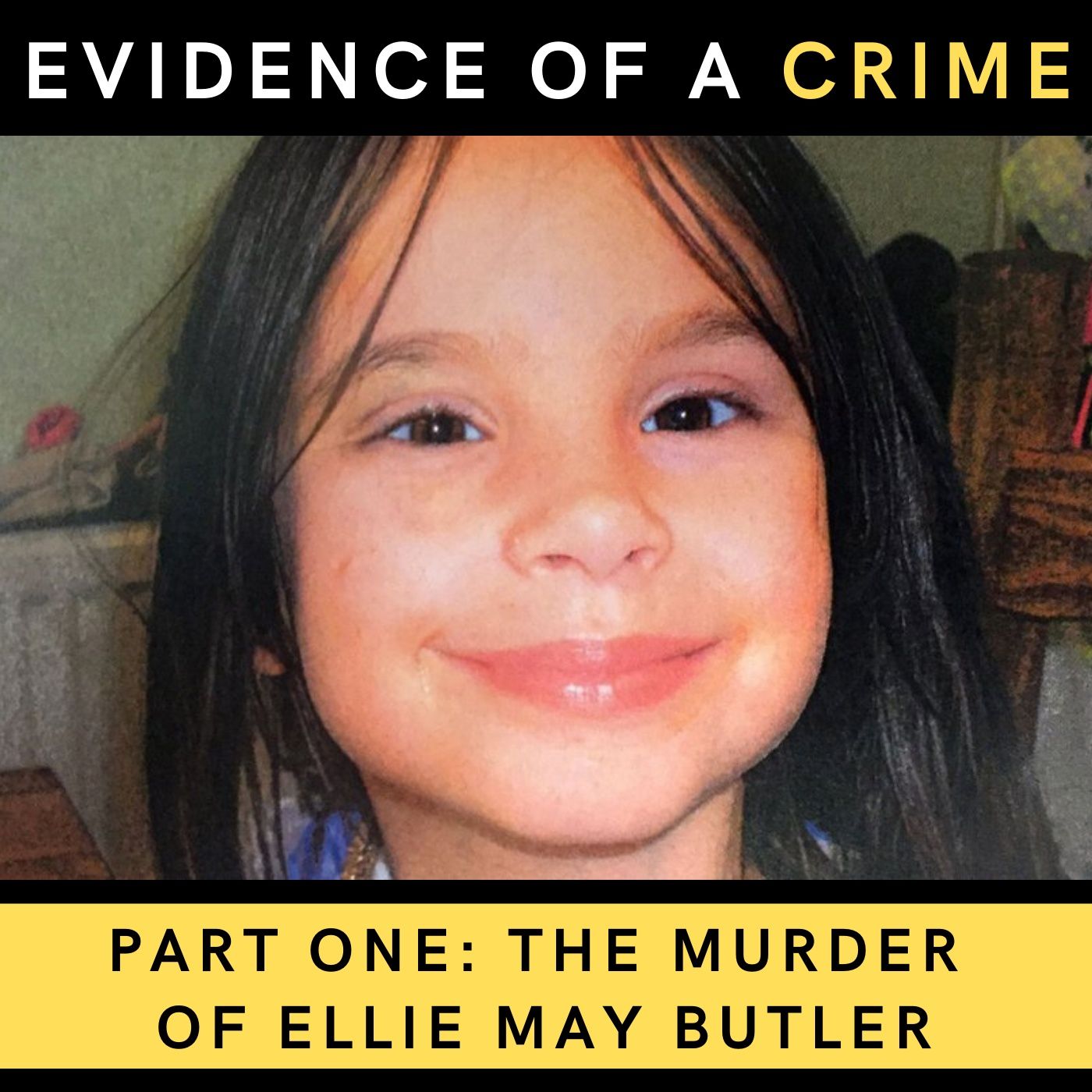 Part One: The Murder of Ellie May Butler