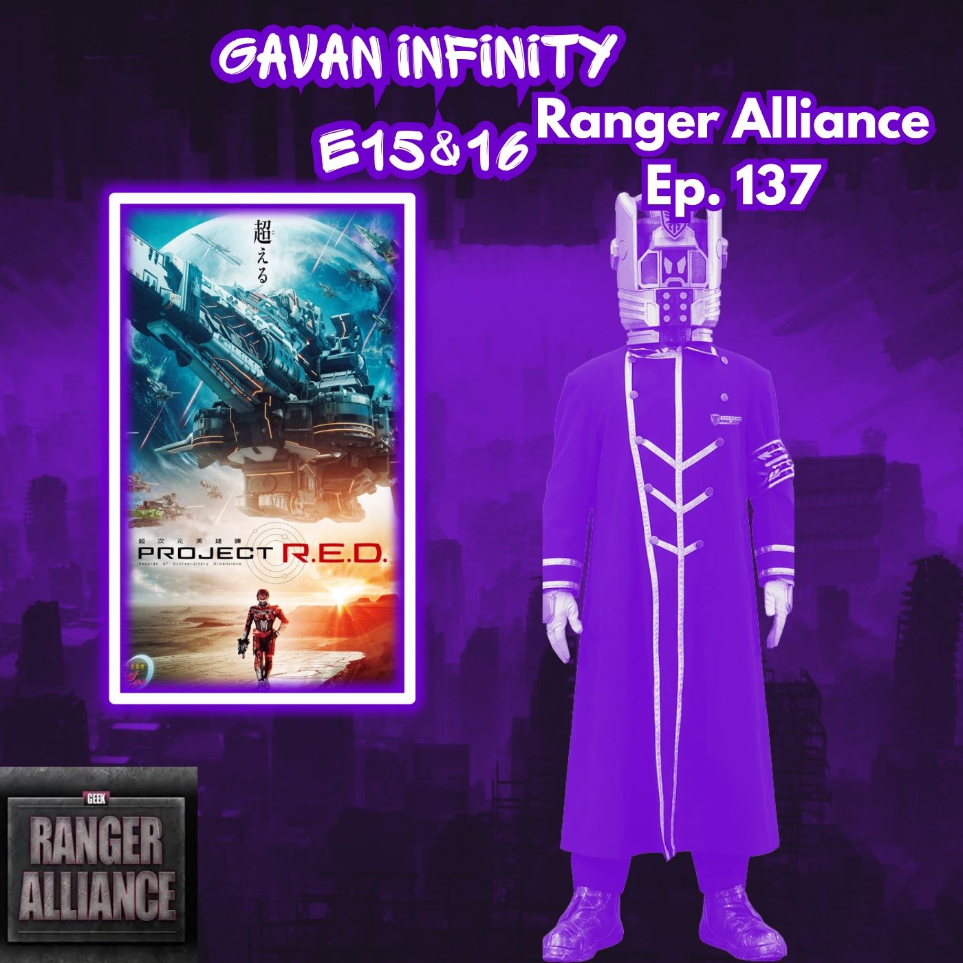 Ranger Alliance Episode 137 Gavan Infinity Ep. 15 & 16 episode artwork