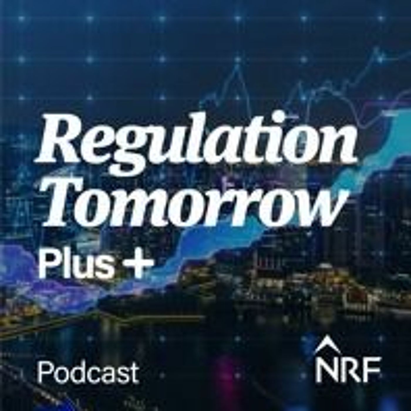 NRF Global Regulation Tomorrow Podcast