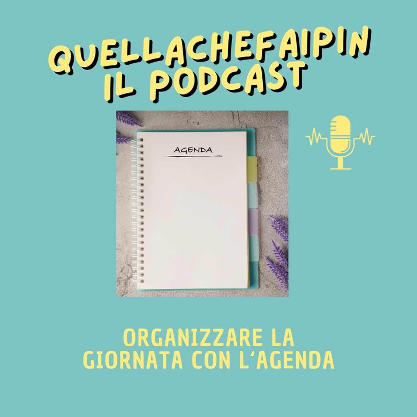 Organizzare la giornata con l’agenda  - Quellachefaipin