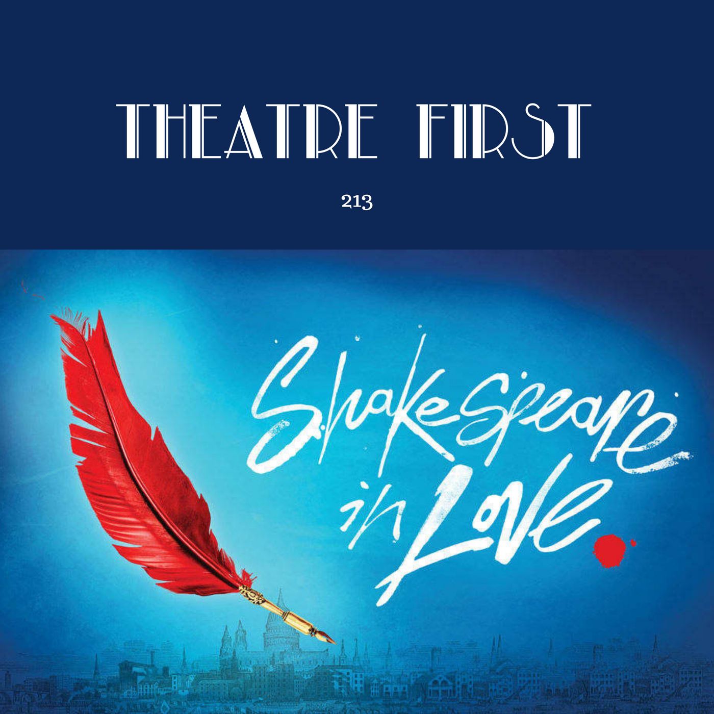 213: Shakespeare In Love (Melbourne Theatre Company, Melbourne, Australia) episode artwork