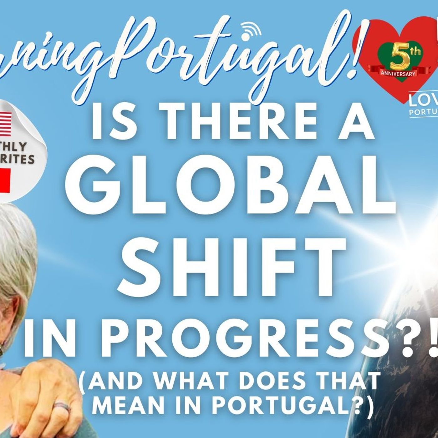 Is There a GLOBAL SHIFT in Progress? For Some of Us, YES!!! #portugal #spirituality #globalshift