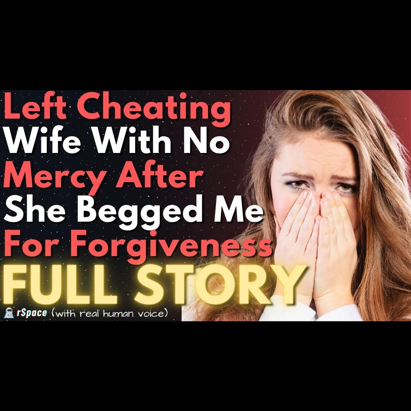 Left My Cheating Wife With No Mercy After She Begged Me to Forgive Her episode artwork