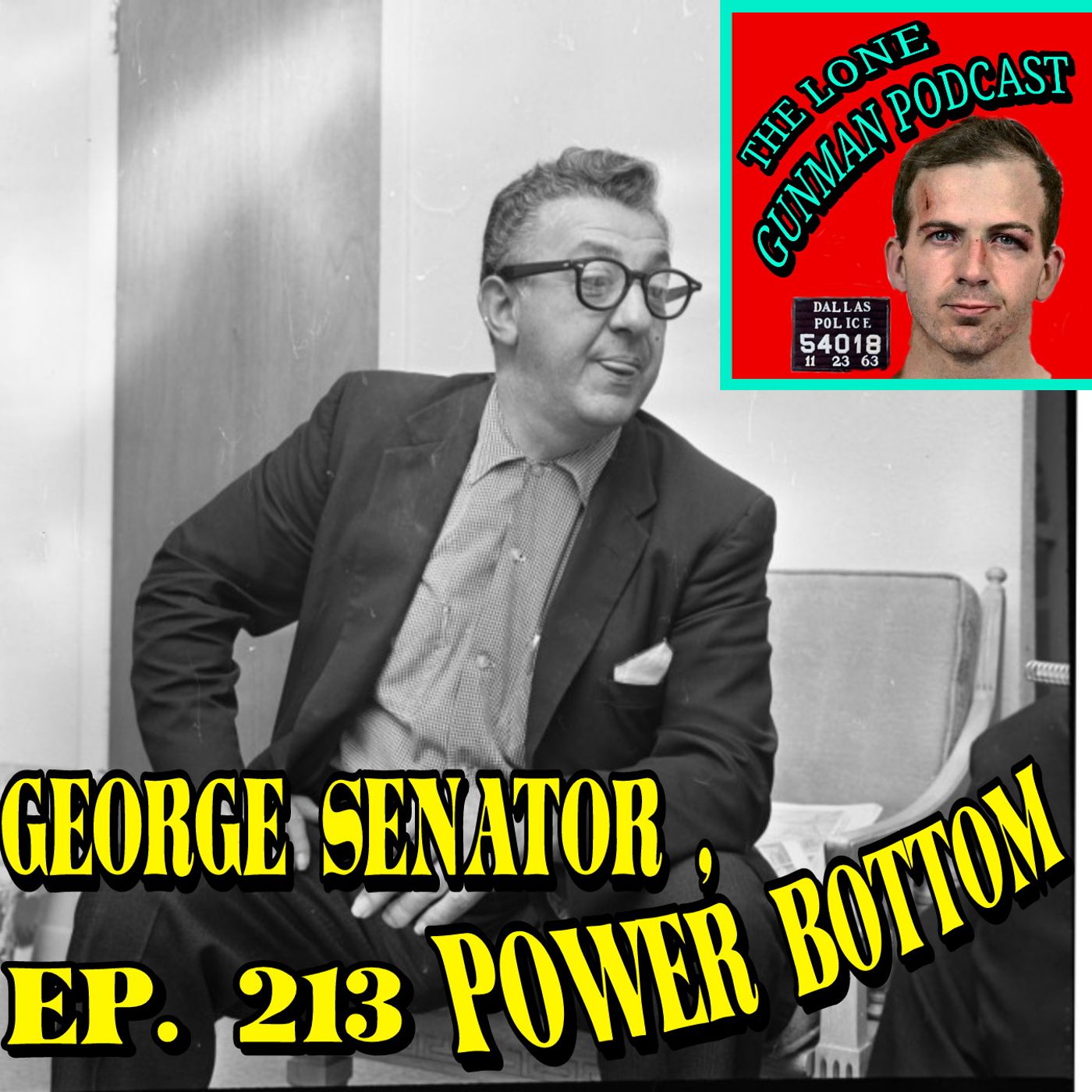 Ep. 213 ~ George Senator, Power Bottom