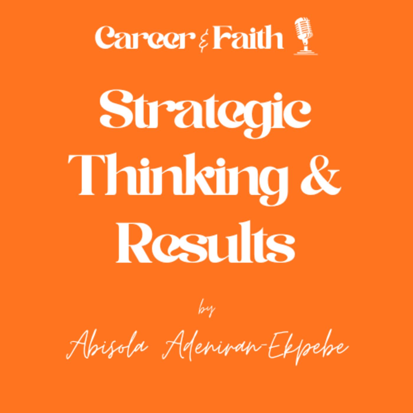 Episode 7: Strategic Thinking & Results