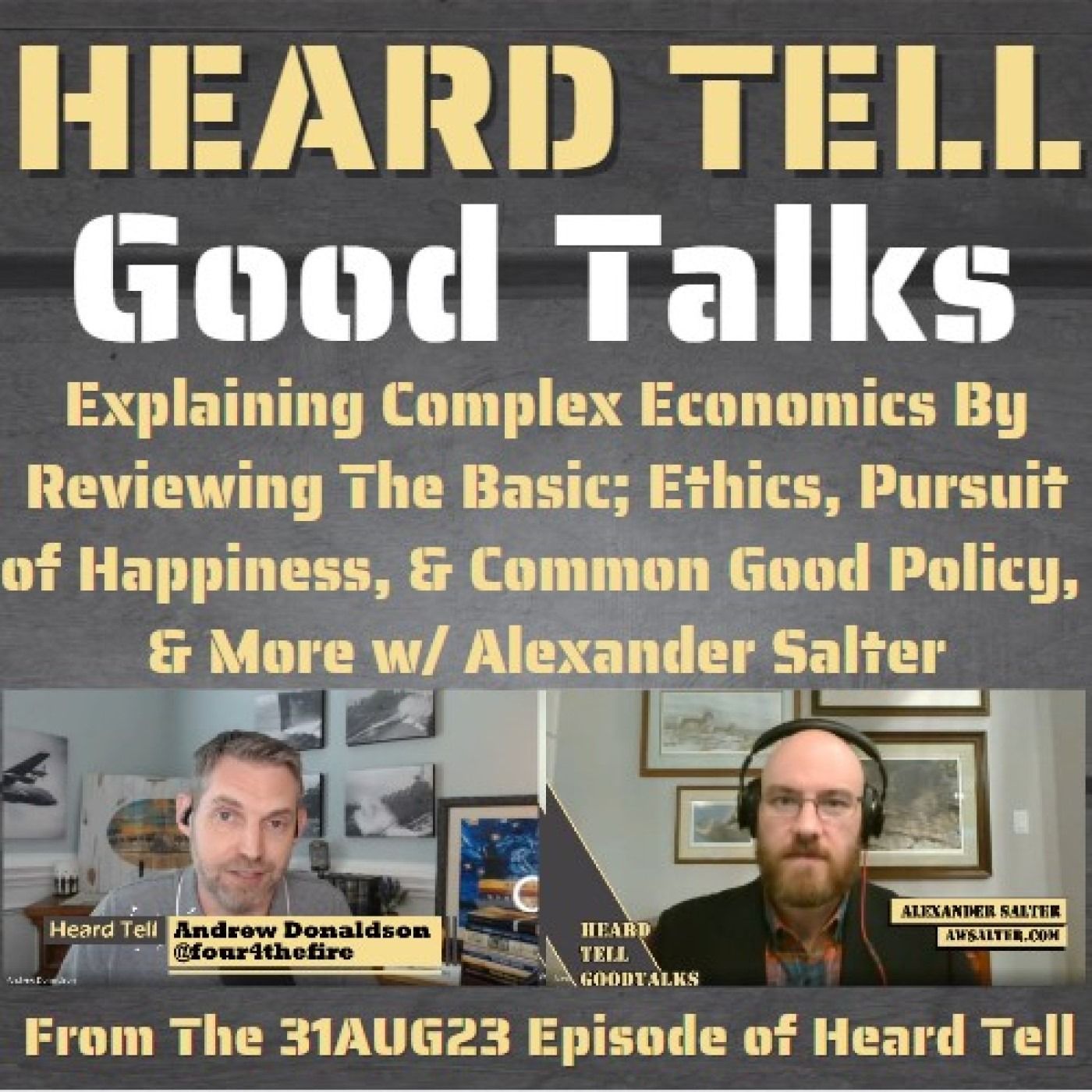 Explaining Complex Economics By Reviewing The Basic, Common Good Policy, & More w/ Alexander Salter