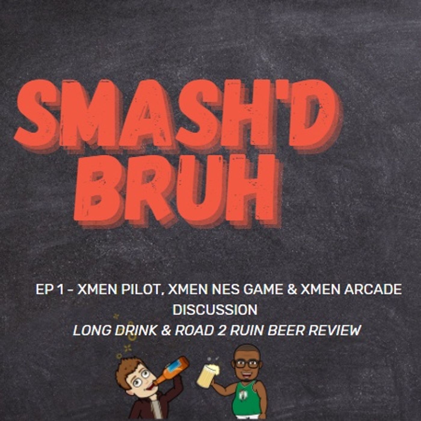 Season 1 Episode 1 Xmen Episode w/ Long Drink and Road 2 Ruin Brew review Season 1 Episode 1 Xmen Episode w/ Long Drink and Road 2 Ruin Brew review
