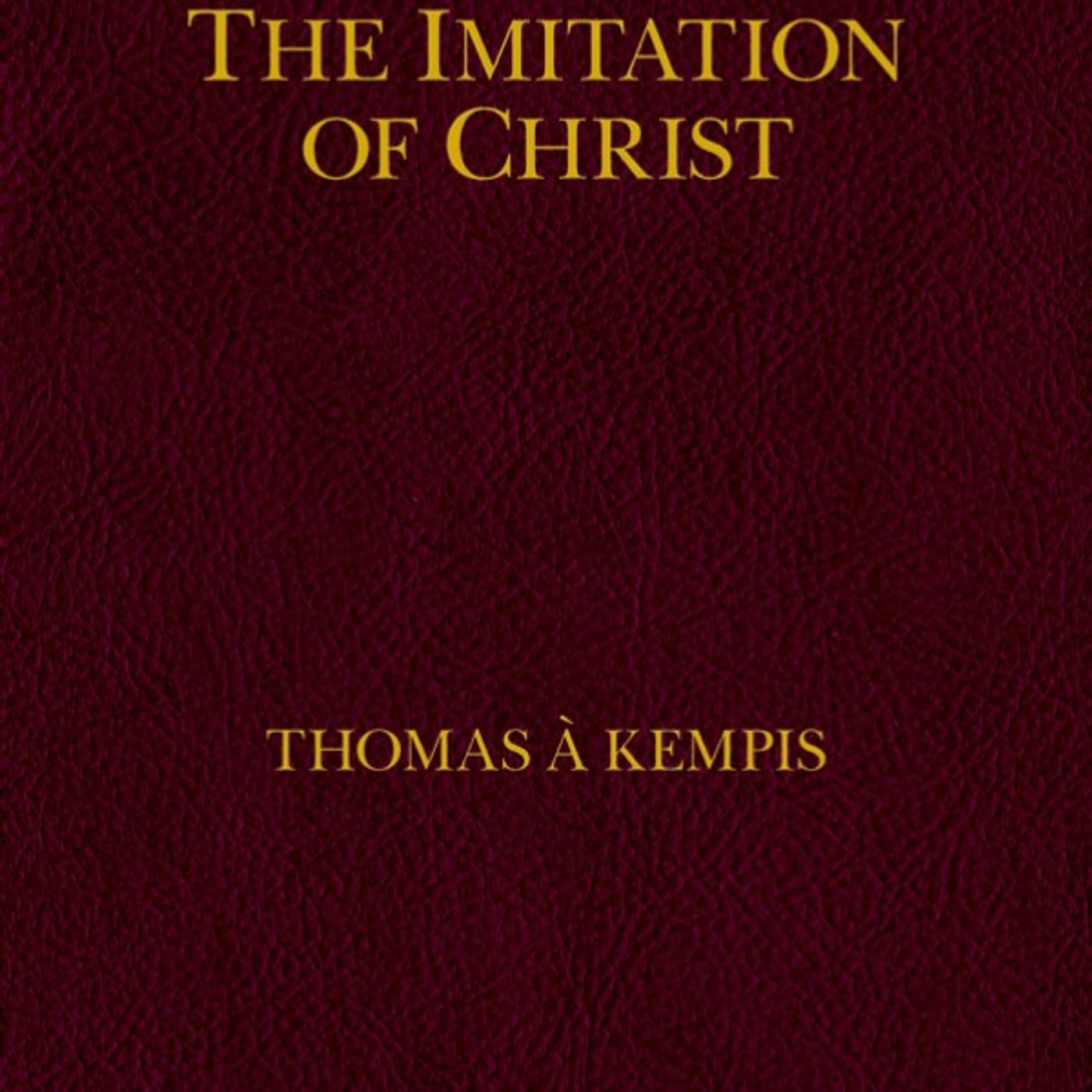 Imitation of Christ Pt 1