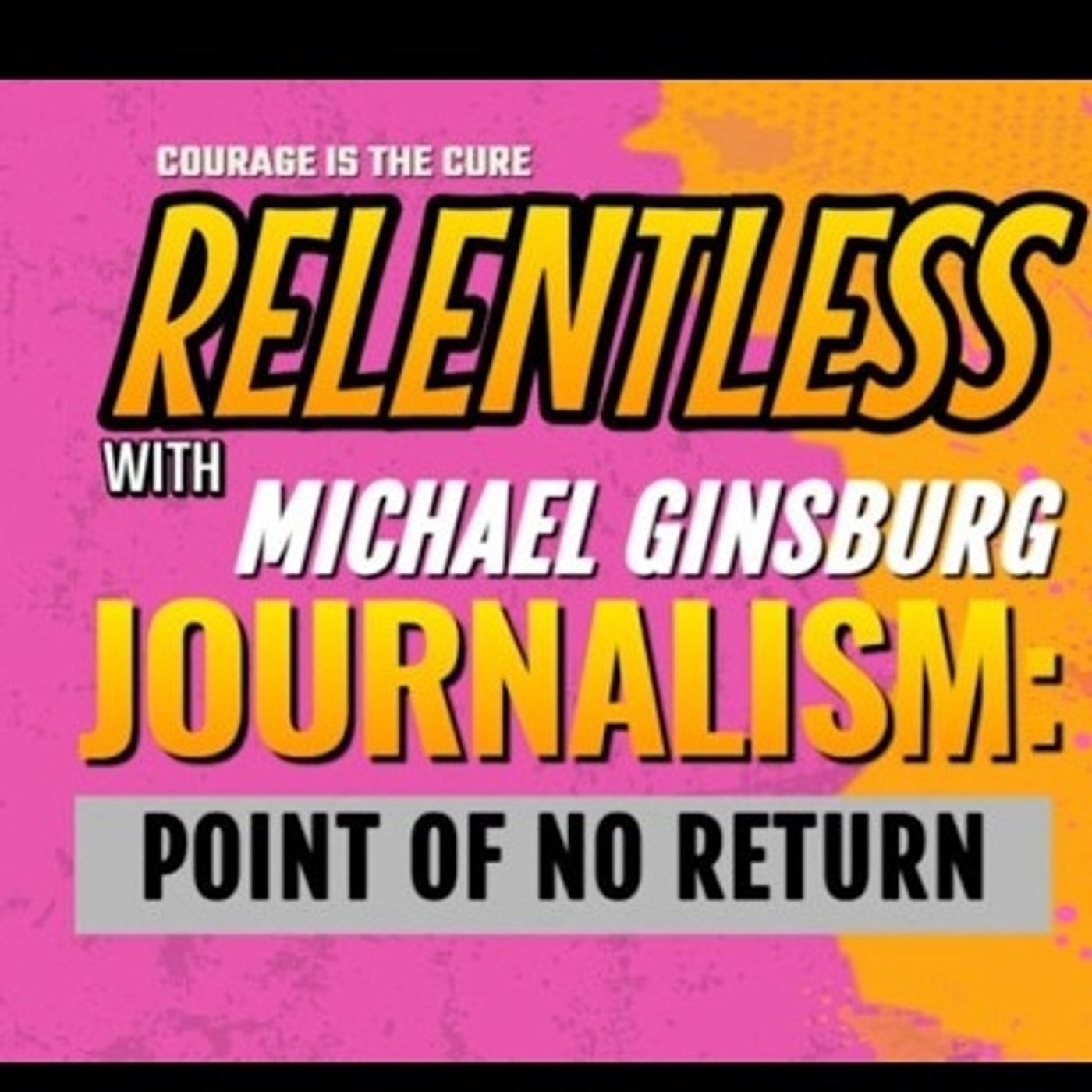My Interview on Courage is the Cure - Journalism: Point of No Return