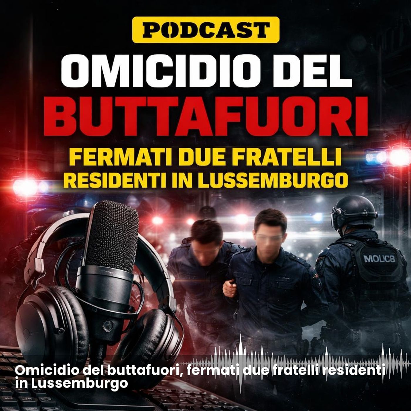 Omicidio del buttafuori, fermati due fratelli residenti in Lussemburgo episode artwork